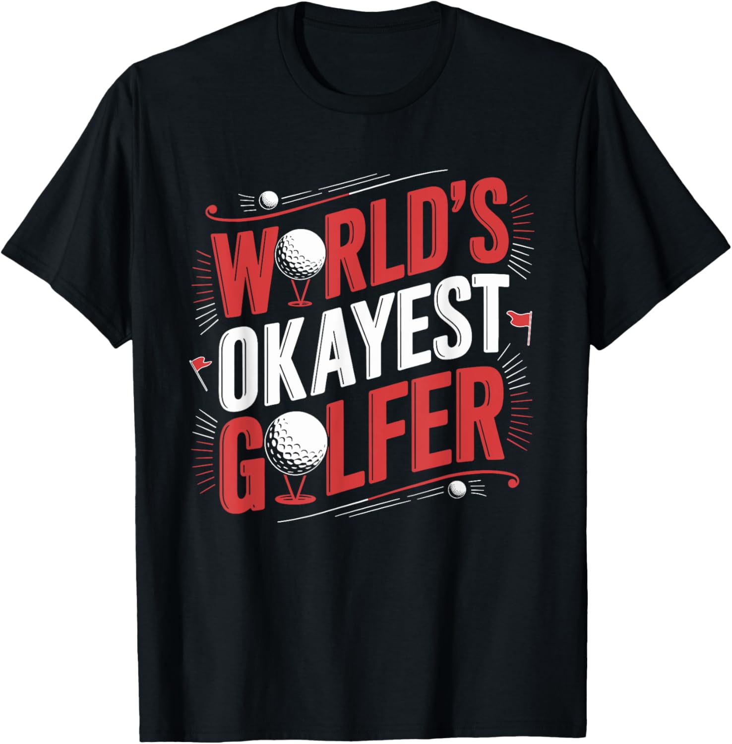 Golf Player World's Okayest Golfer T-Shirt for Casual Golf Enthusiasts - 5