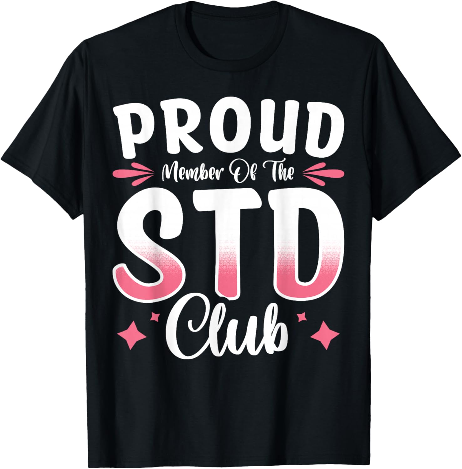 Proud Member of the STD Club T-Shirt – Fun and Unique Apparel for All - 1