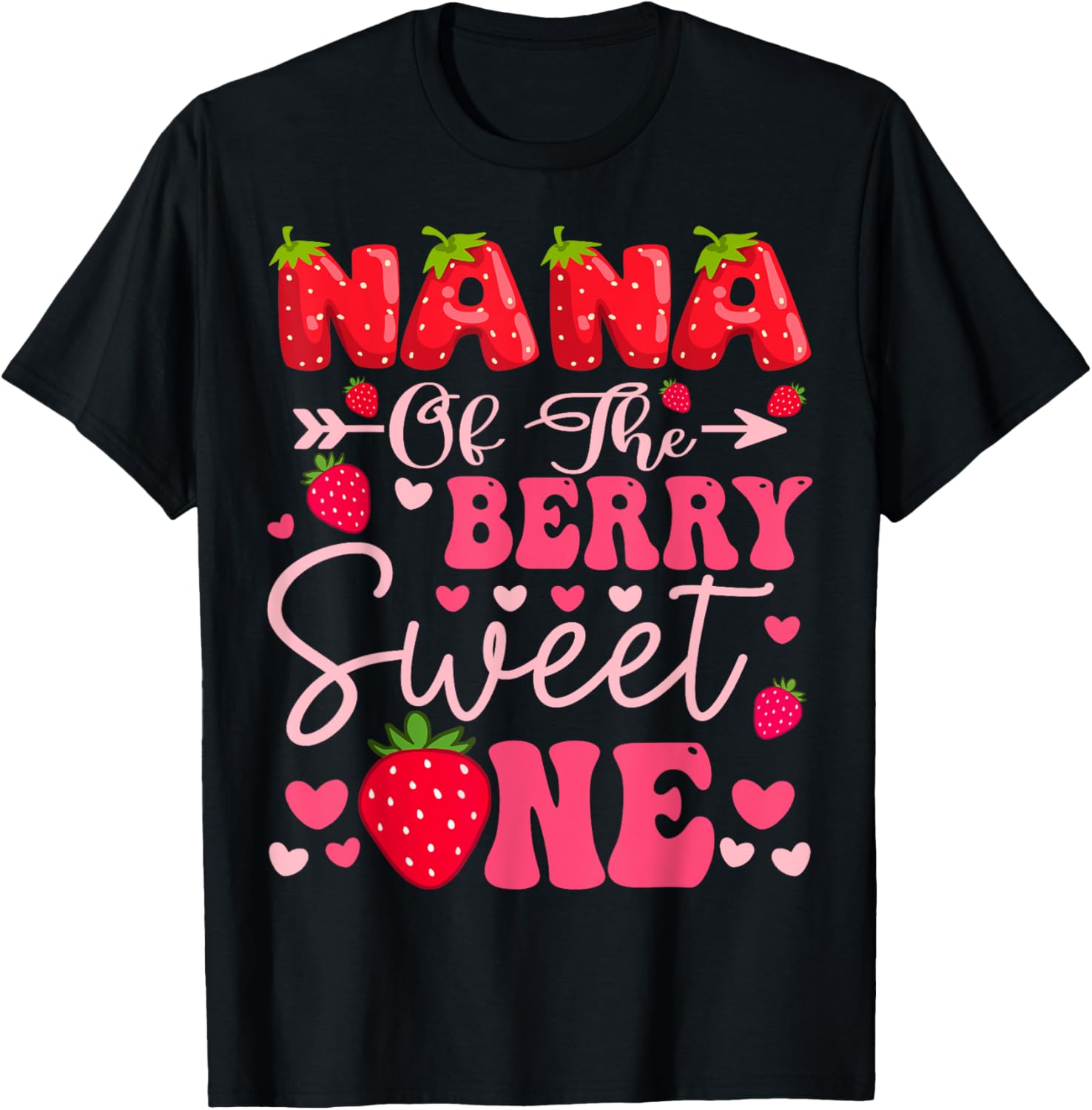 Nana of the Berry Sweet One Strawberry Birthday Girl T-Shirt - 7