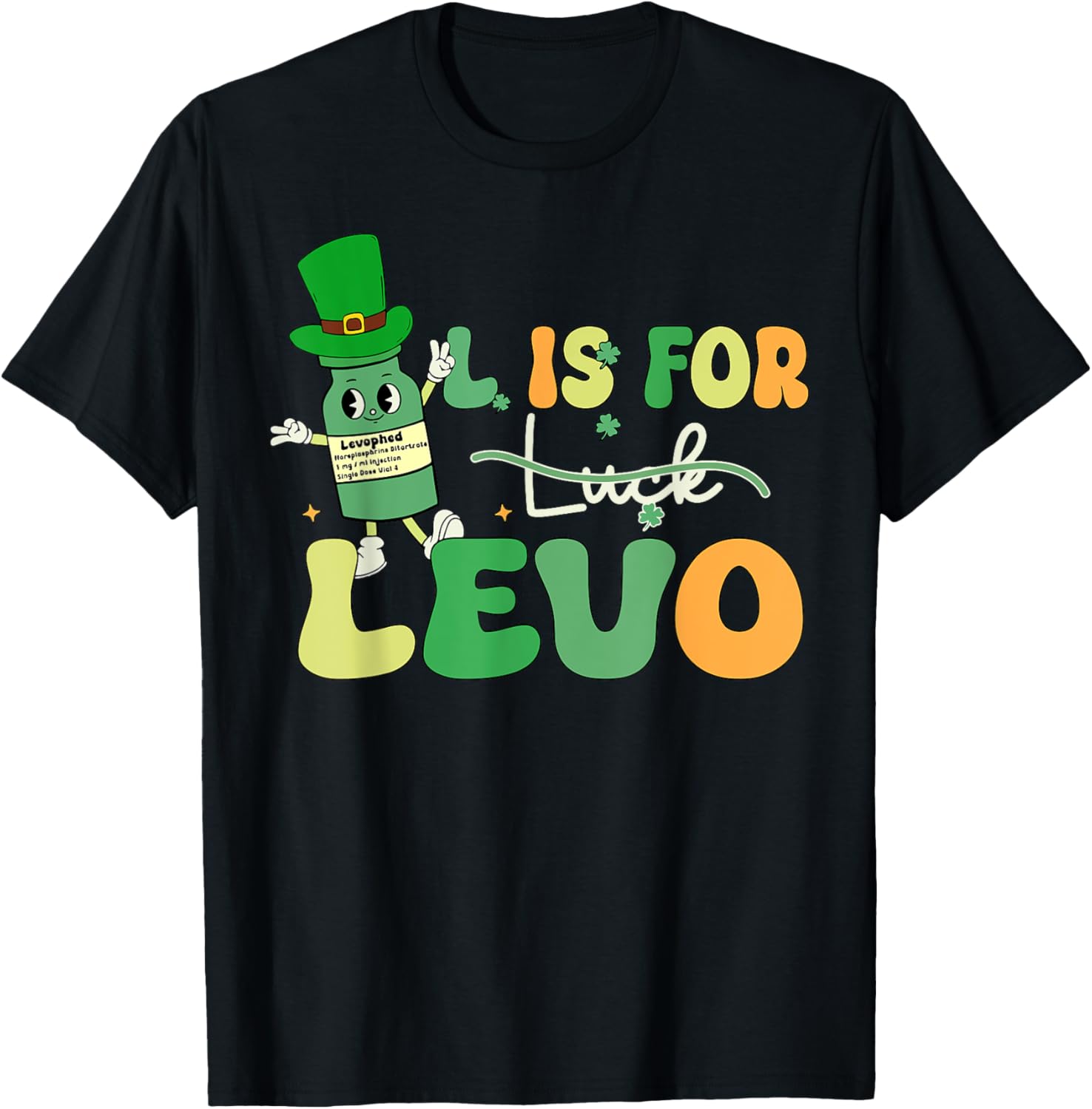 St Patrick's Day Levo T-Shirt for Pharmacists and Nurses in ICU ER - 18
