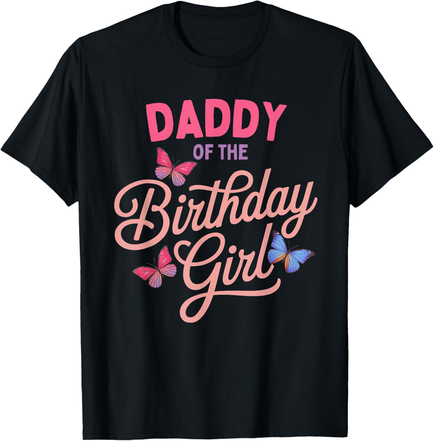 Daddy of the Birthday Girl Butterfly Family Matching T-Shirt - 25