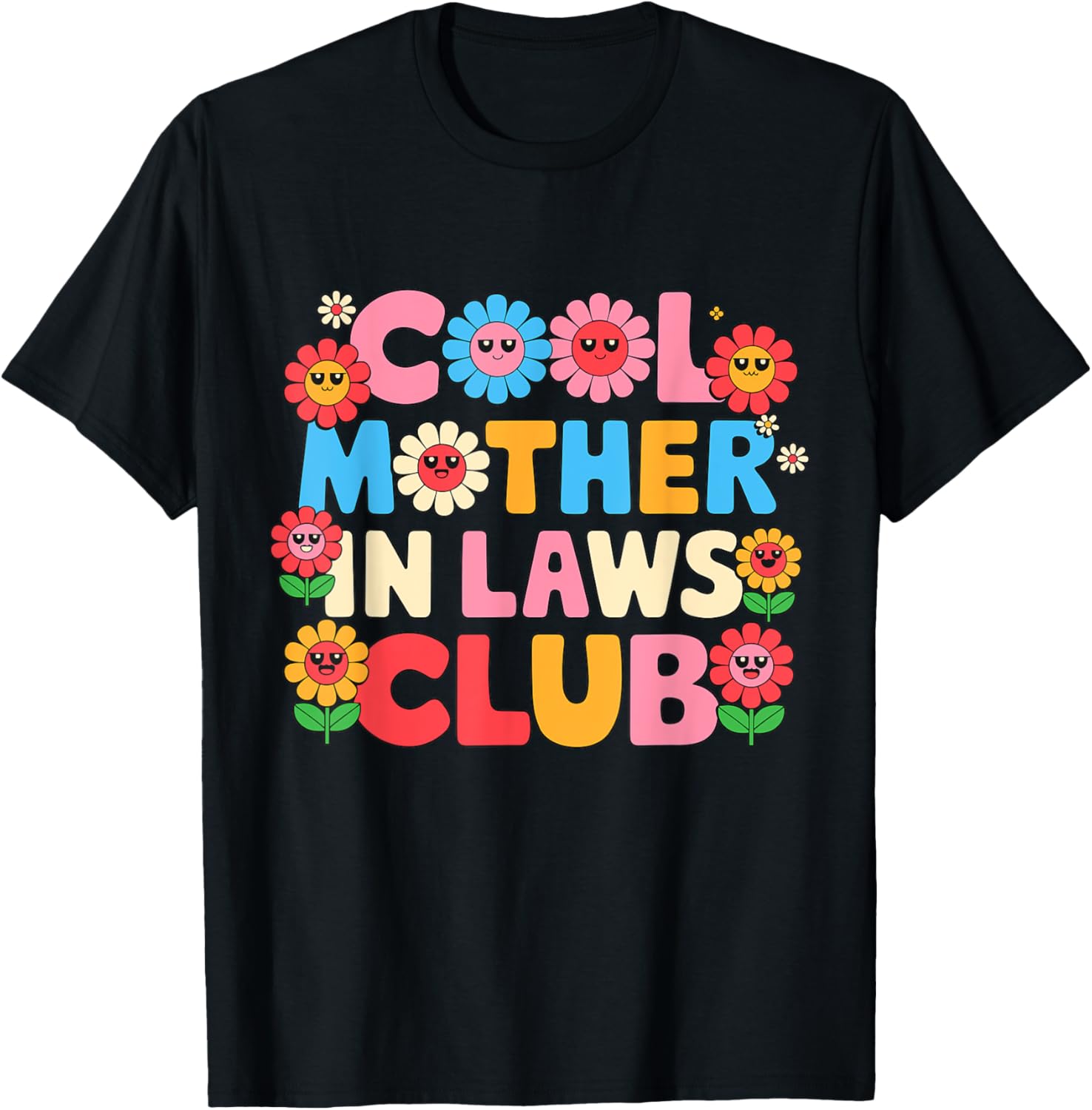 Cool Mother In Laws Club Cheerful Flowers T-Shirt for Happy Moms - 7