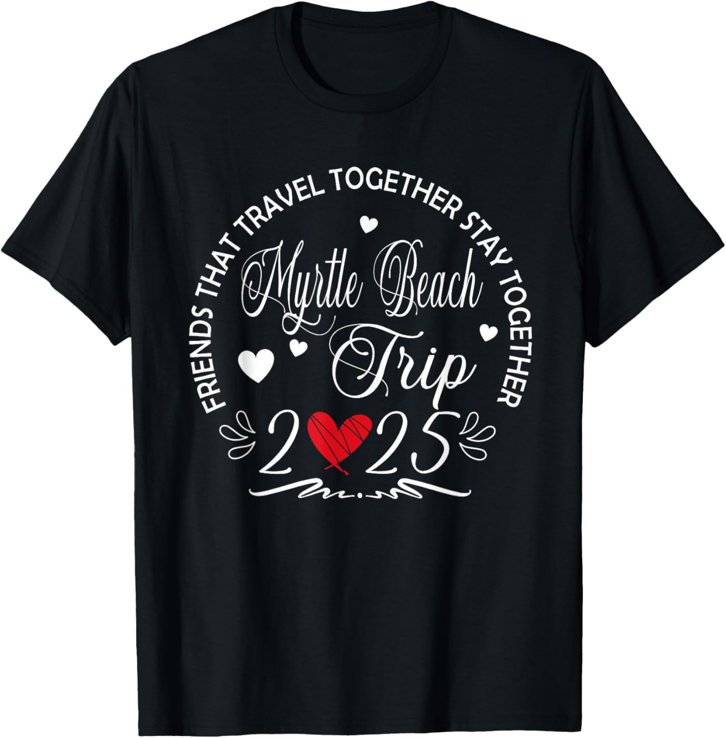 Fun Myrtle Beach Girls Trip 2025 T-Shirt for Friends Who Travel - 3