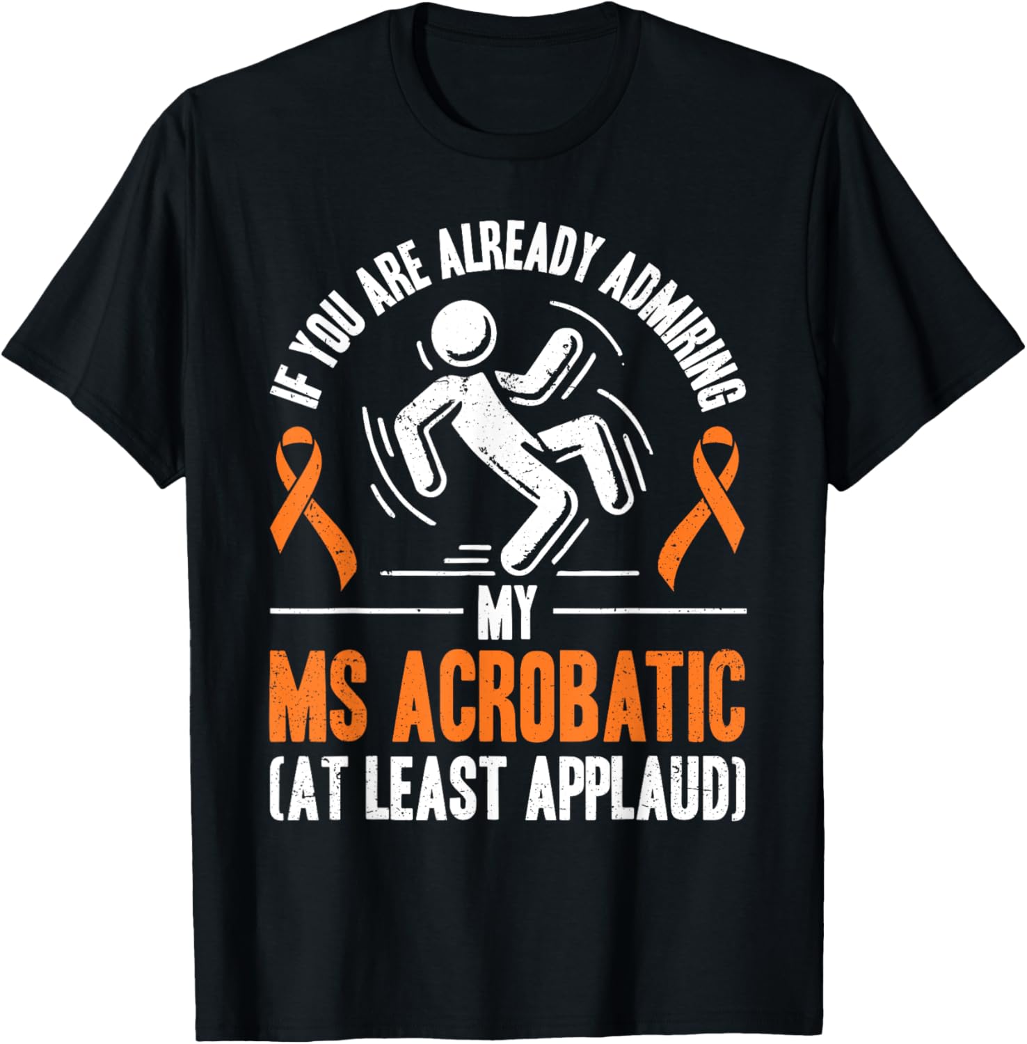 Funny MS Warrior T-Shirt for Multiple Sclerosis Awareness and Support - 1
