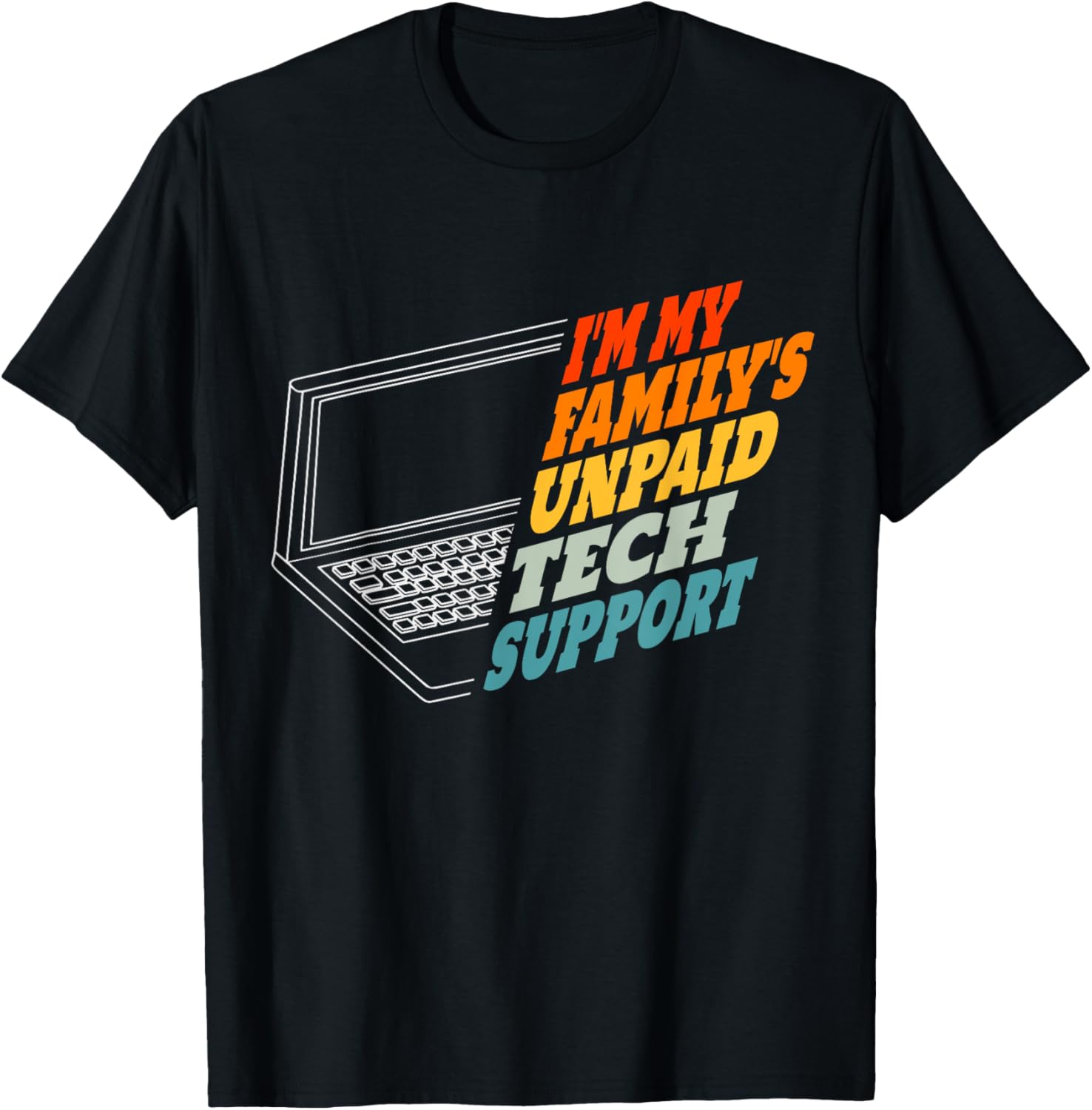 Funny Computer Engineer T-Shirt for Unpaid Tech Support in Family - 8