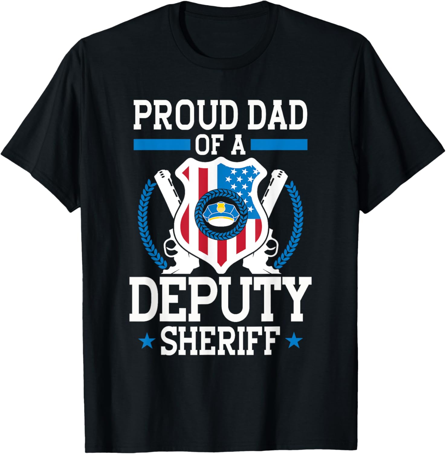 Proud Dad of a Deputy Sheriff Funny Gift T-Shirt for Law Enforcement Fans - 3
