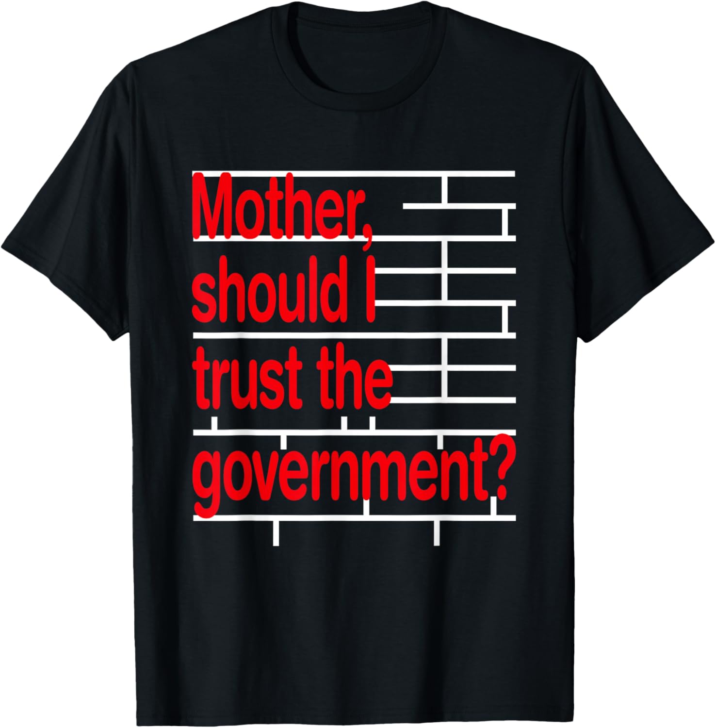 Funny Mother Should I Trust The Government T-Shirt for Ultimate Humor - 2