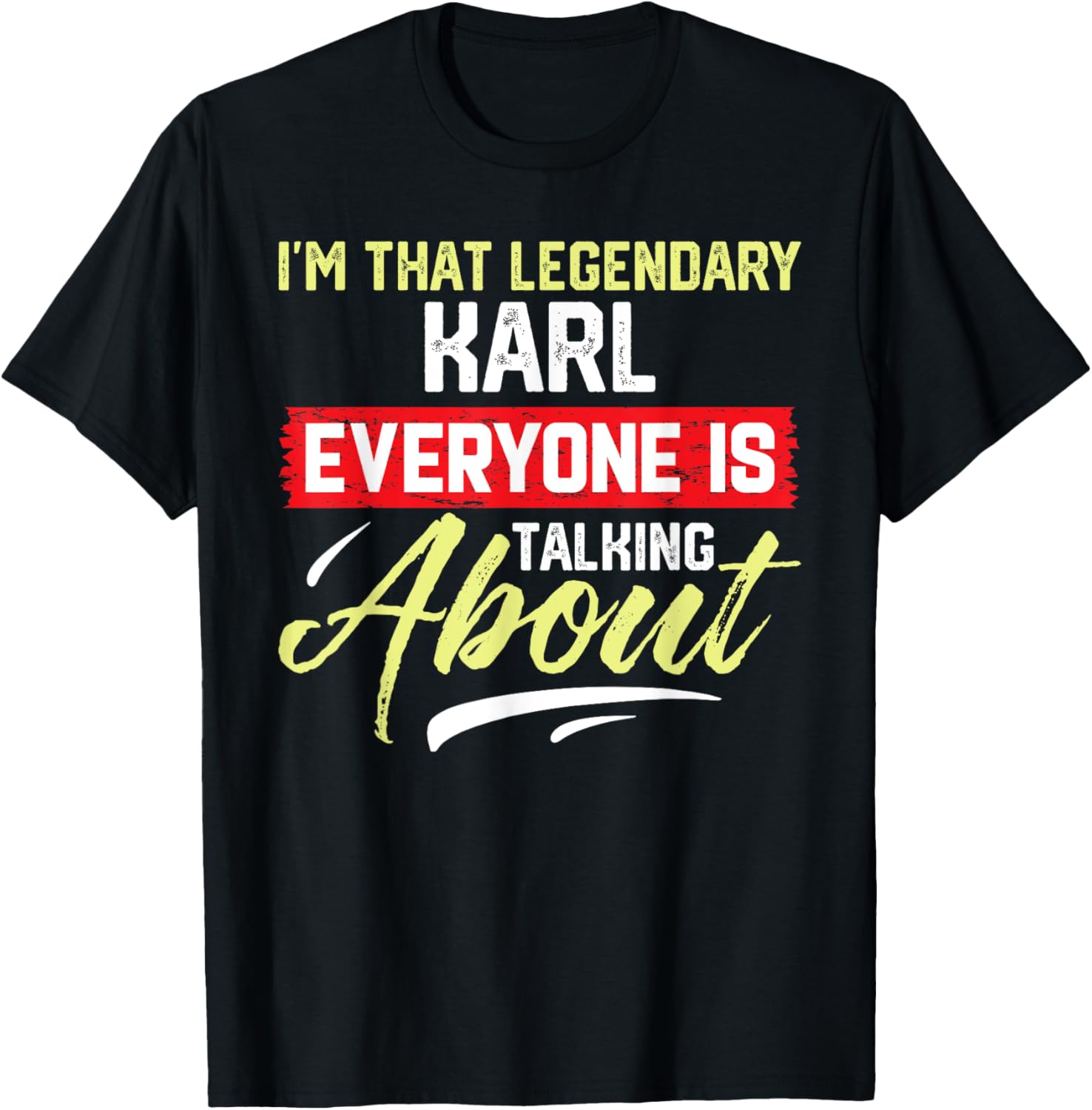 Legendary KARL T-Shirt Everyone is Talking About Fashionable Apparel - 1