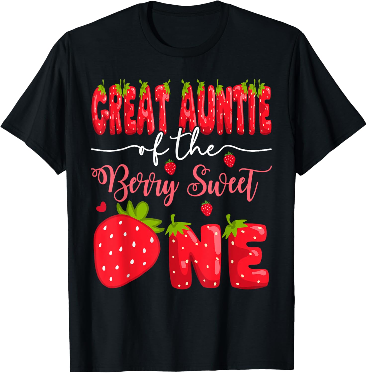 Great Auntie of the Berry Sweet One First Birthday Strawberry T-Shirt - 2