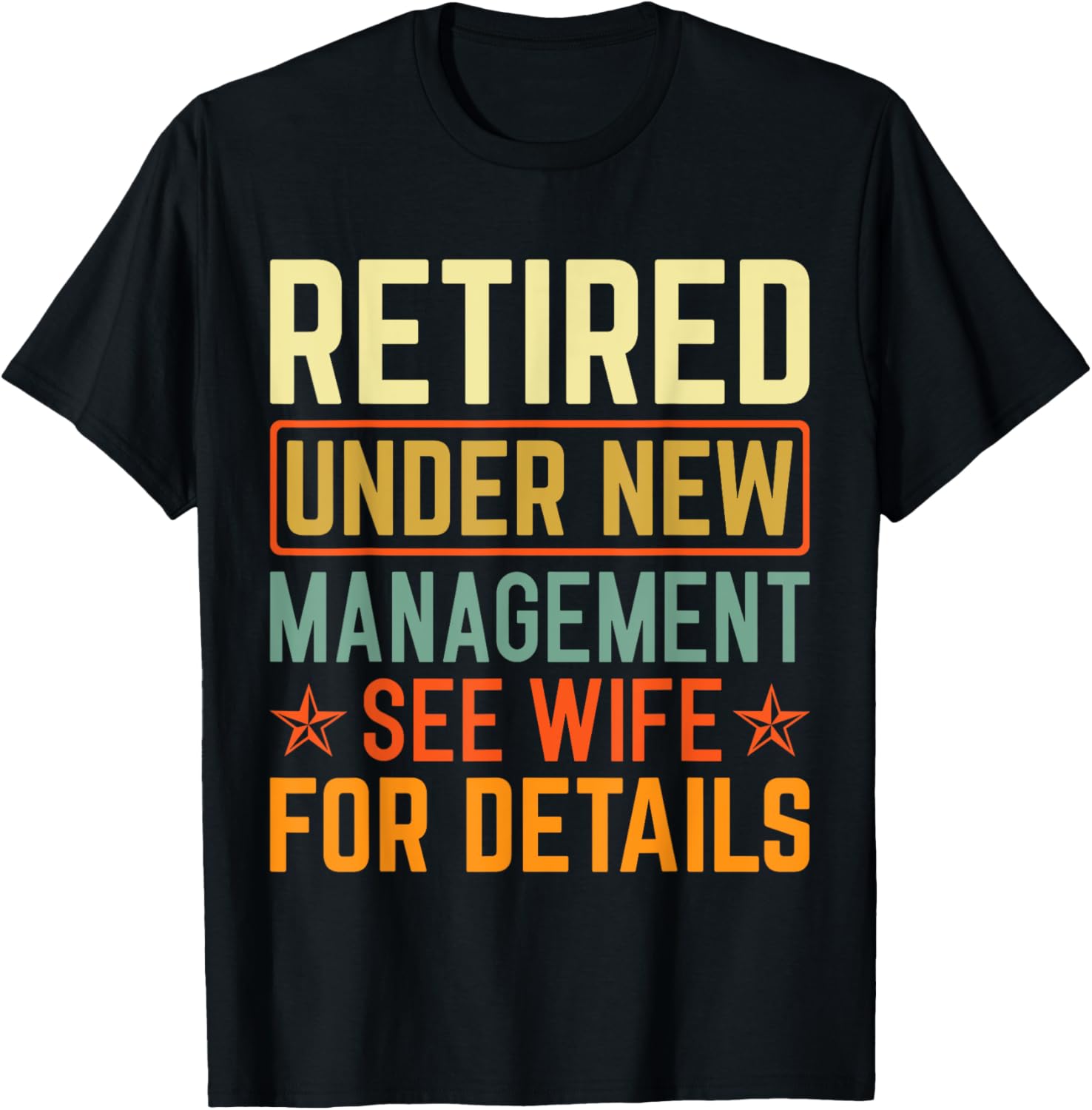 Funny Retirement T-Shirt for Dad Under New Management with Dad Jokes - 1