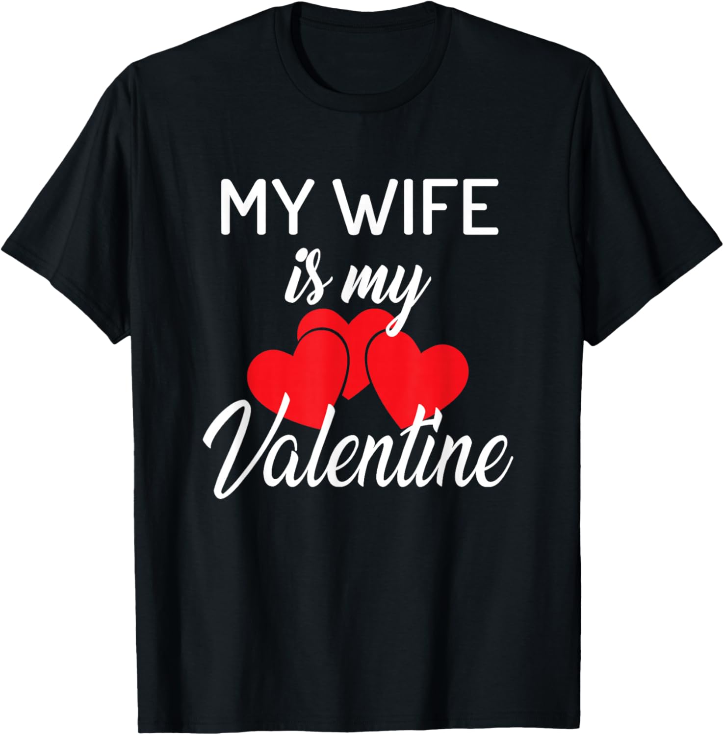 My Wife is My Valentine T-Shirt Perfect for Husband on Valentine's Day - 1
