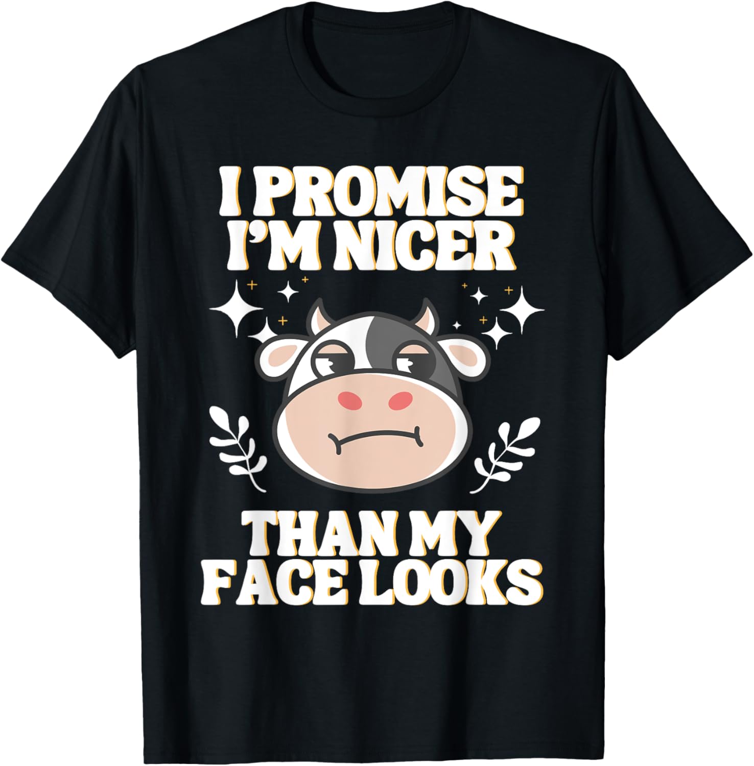 I Promise I'm Nicer Than My Face Looks Funny RBF T-Shirt for Fun Style - 1