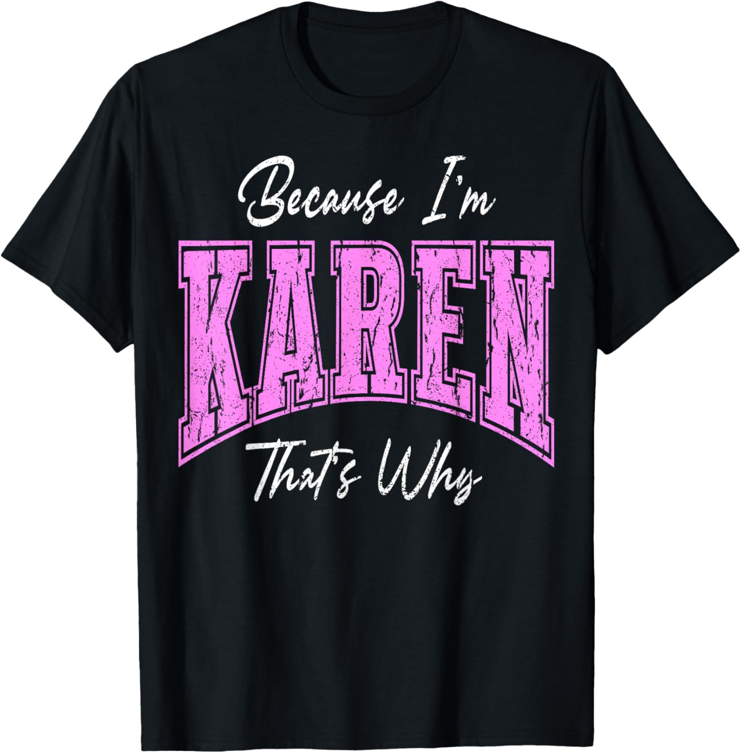 Funny Karen That's Why Confident Novelty T-Shirt for Women - 3