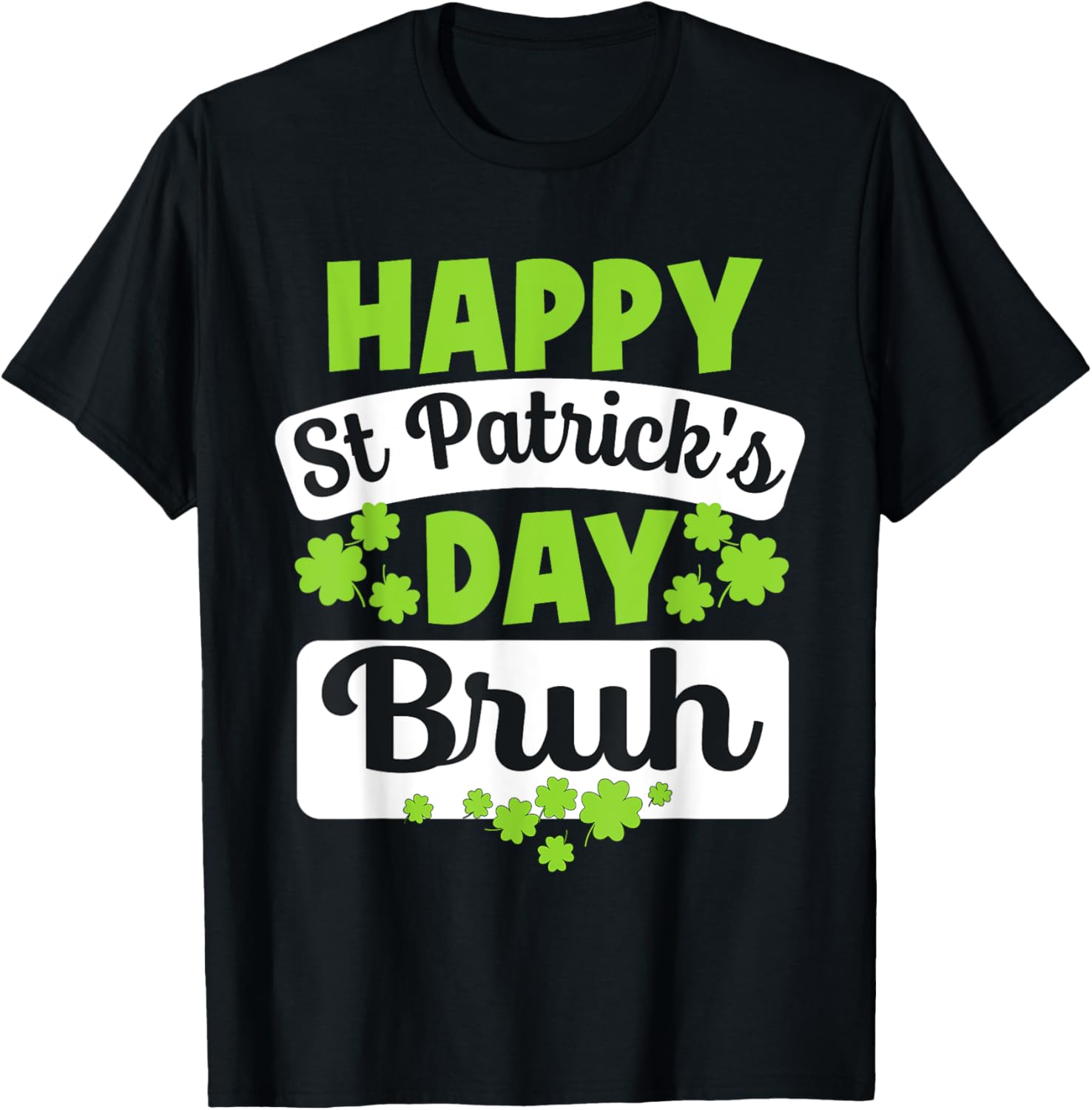 Funny Bruh St Patricks Day Shamrock Meme T-Shirt for Bro Style - 13