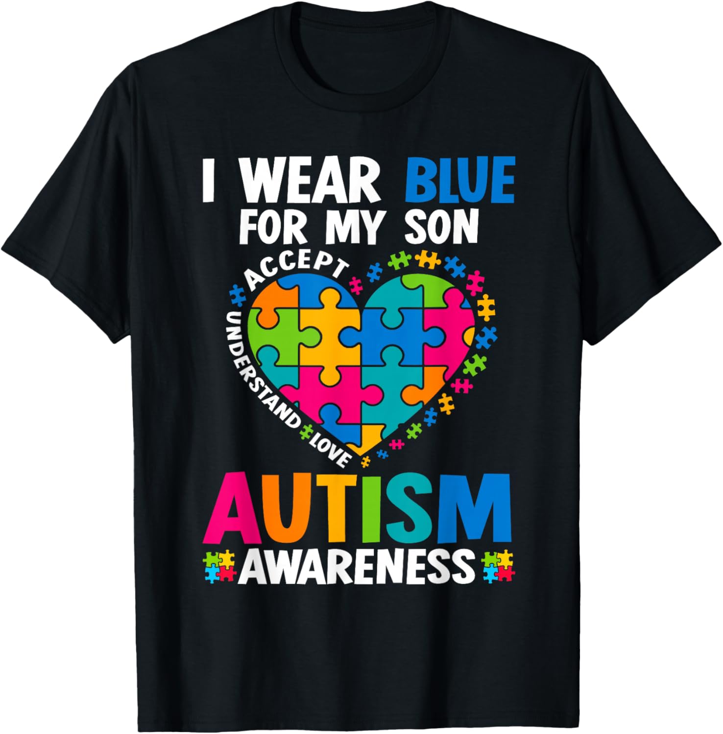 I Wear Blue For My Son Autism Awareness T-Shirt for Proud Parents - 15
