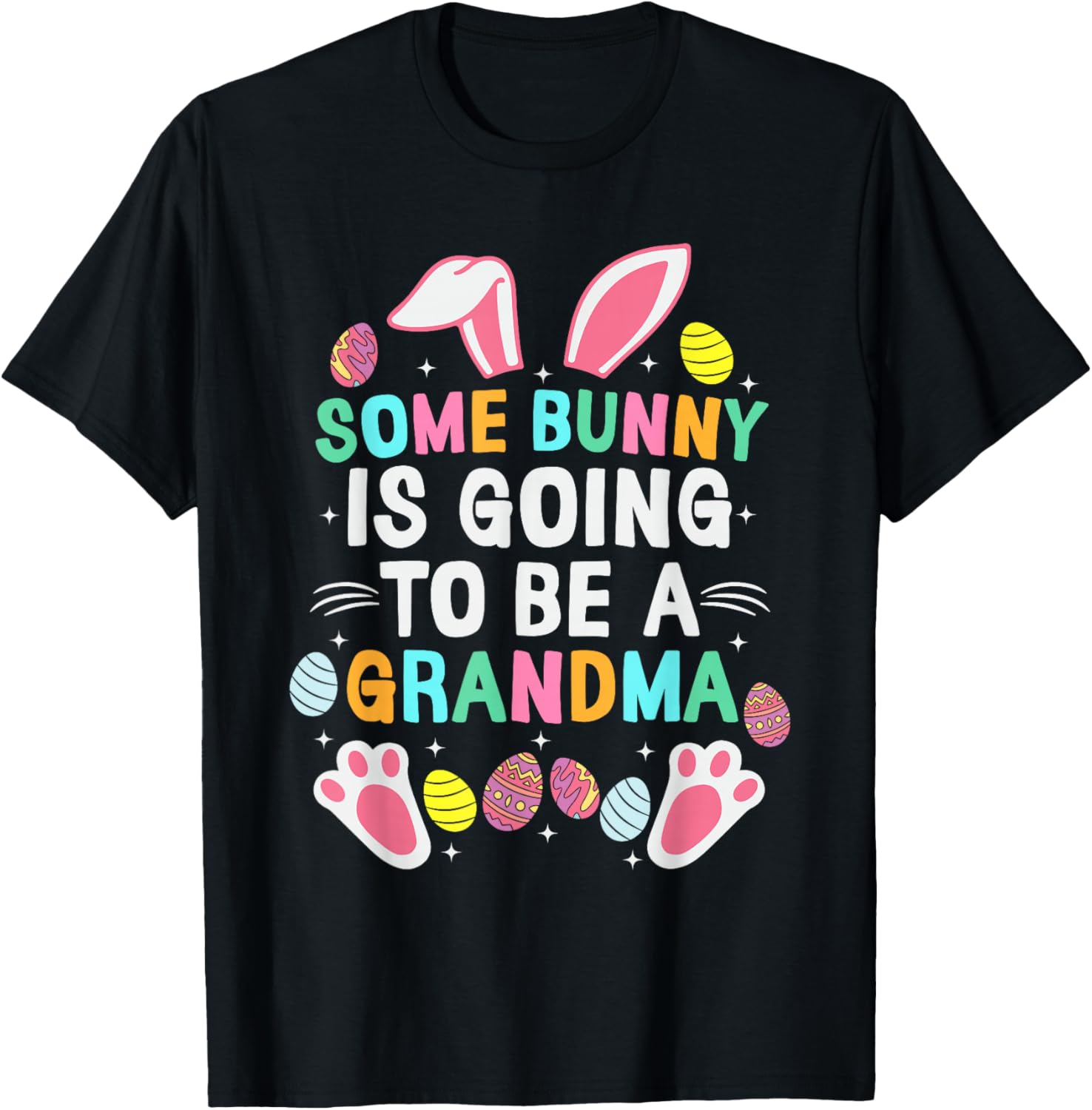 Some Bunny Is Going To Be A Grandma Happy Easter Day T-Shirt Gift - 15