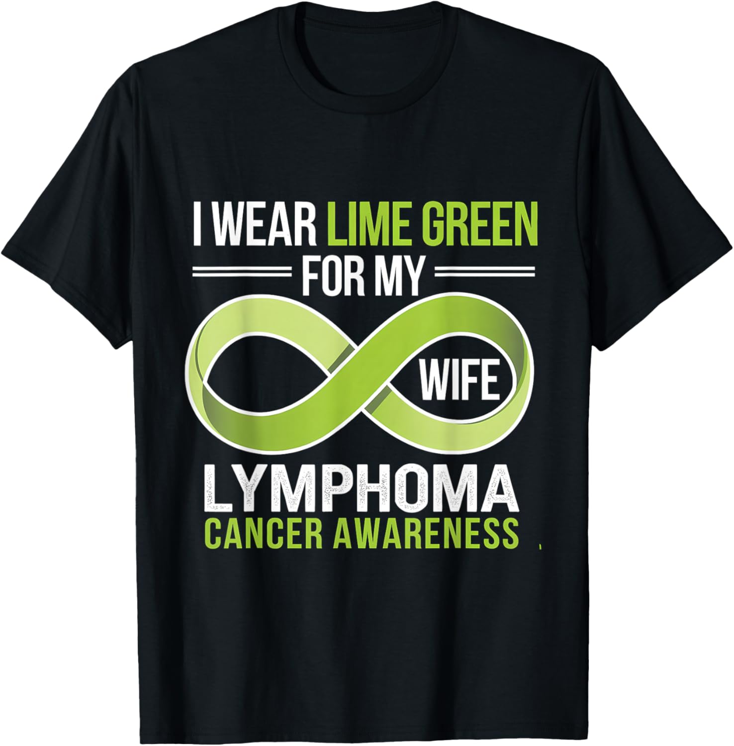 Lime Green Ribbon Lymphoma Awareness T-Shirt for Supportive Wives - 23