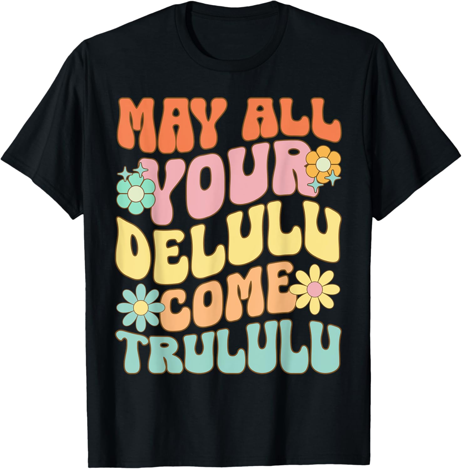 Funny May All Your Delulu Come Trululu T-Shirt for Mental Health Awareness - 7