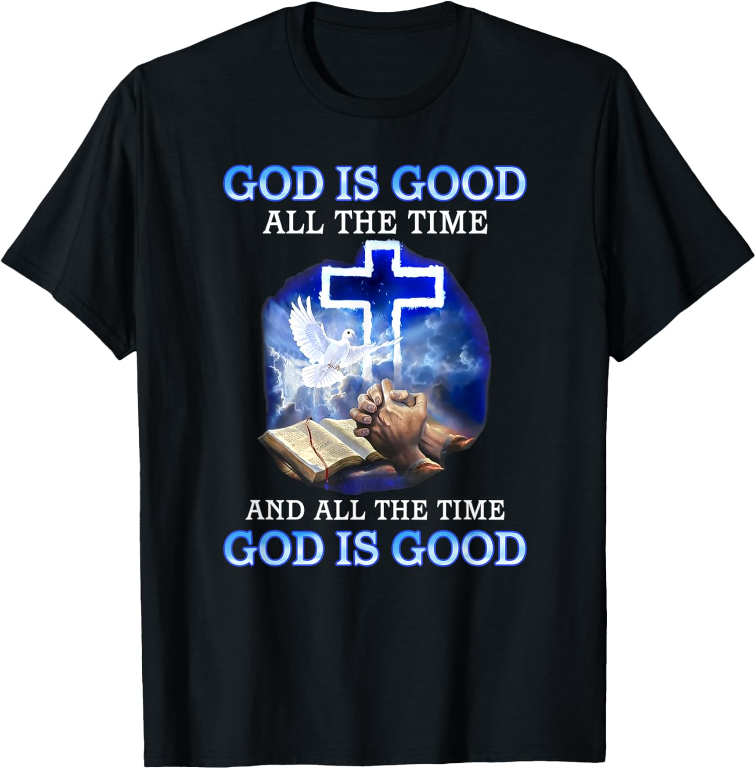 God is Good All the Time Inspirational T-Shirt for Faith and Style - 17