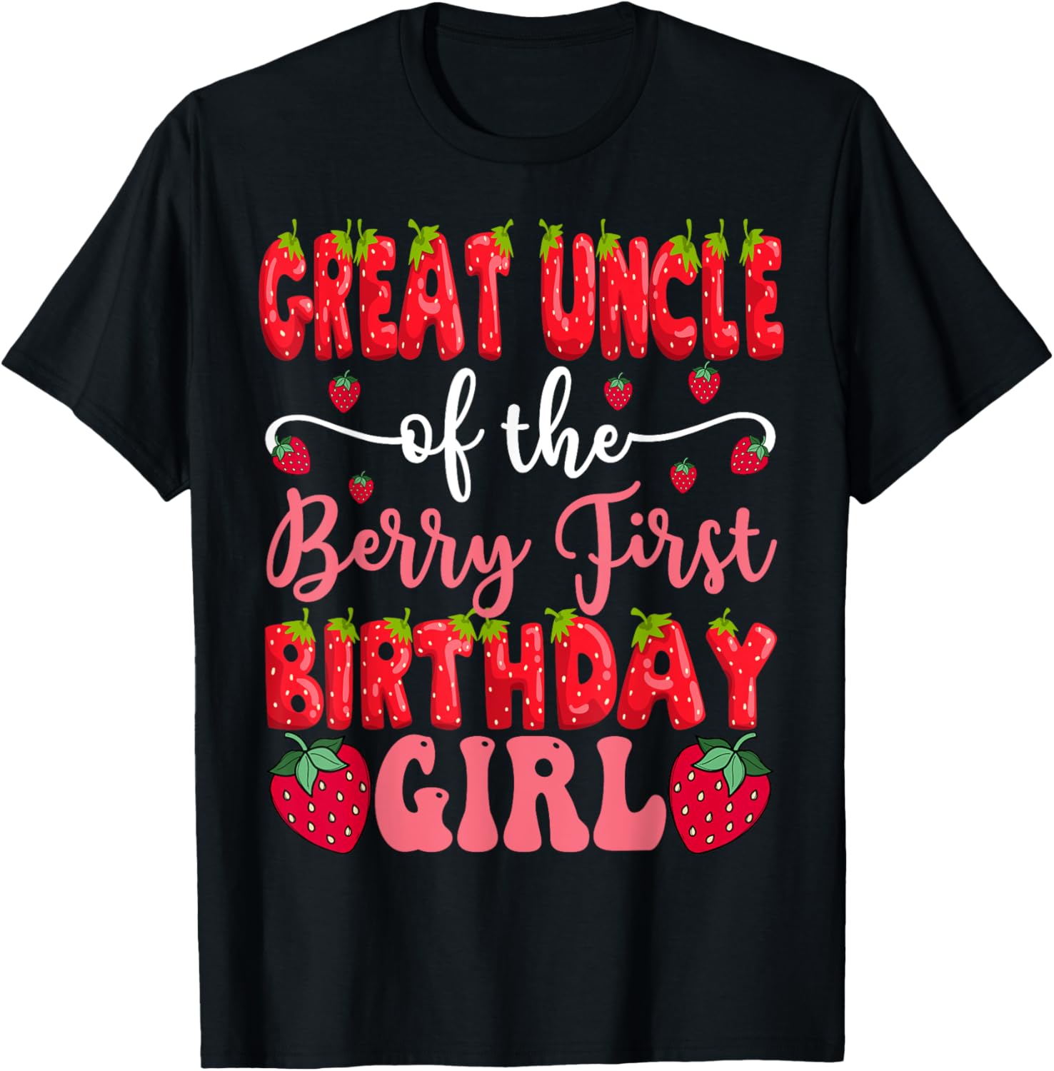 Great Uncle of the Berry First Birthday Girl Strawberry T-Shirt - 8