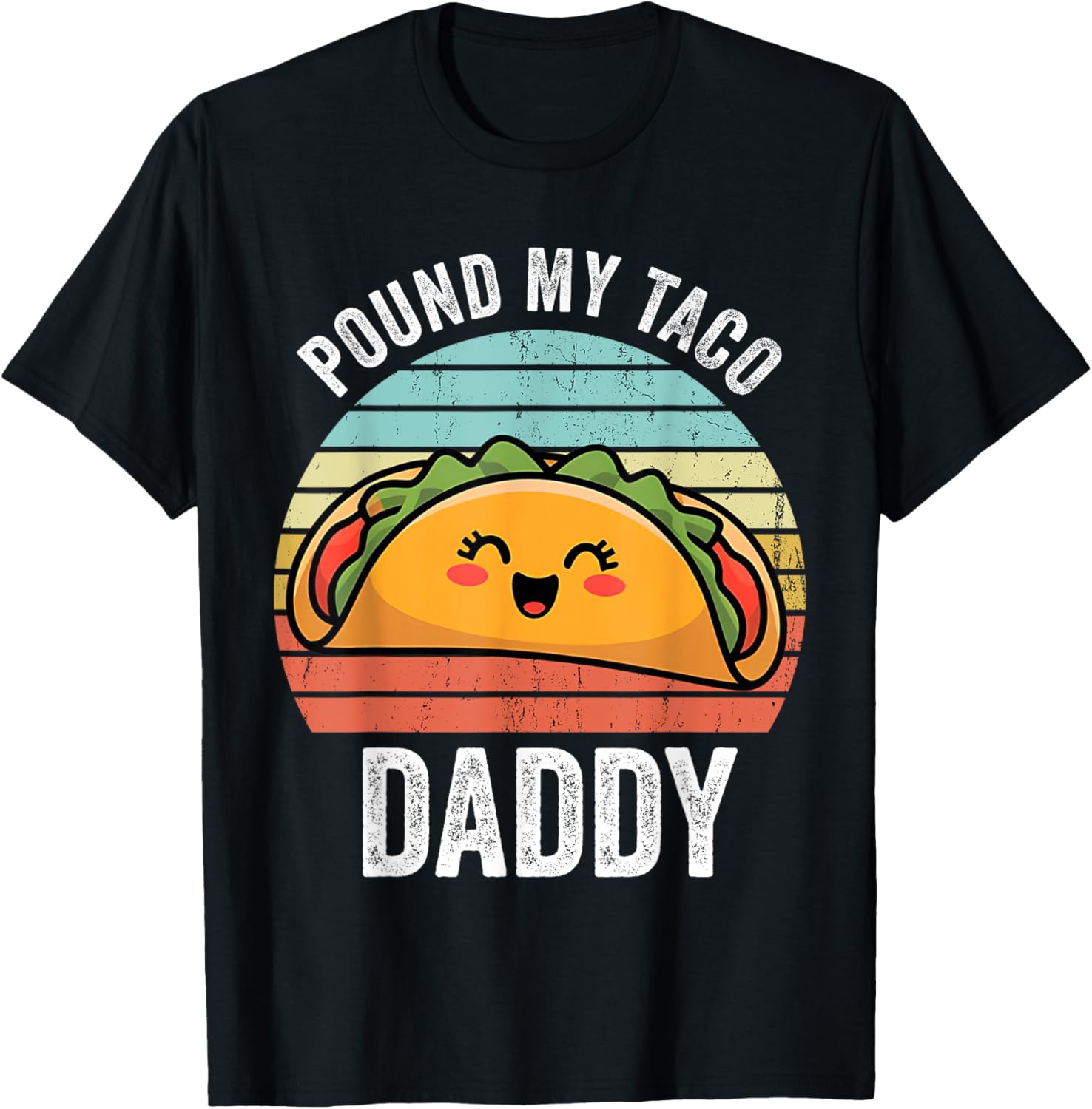 Funny Naughty Taco Daddy T-Shirt for Adults - Perfect Humor Gift! - 12