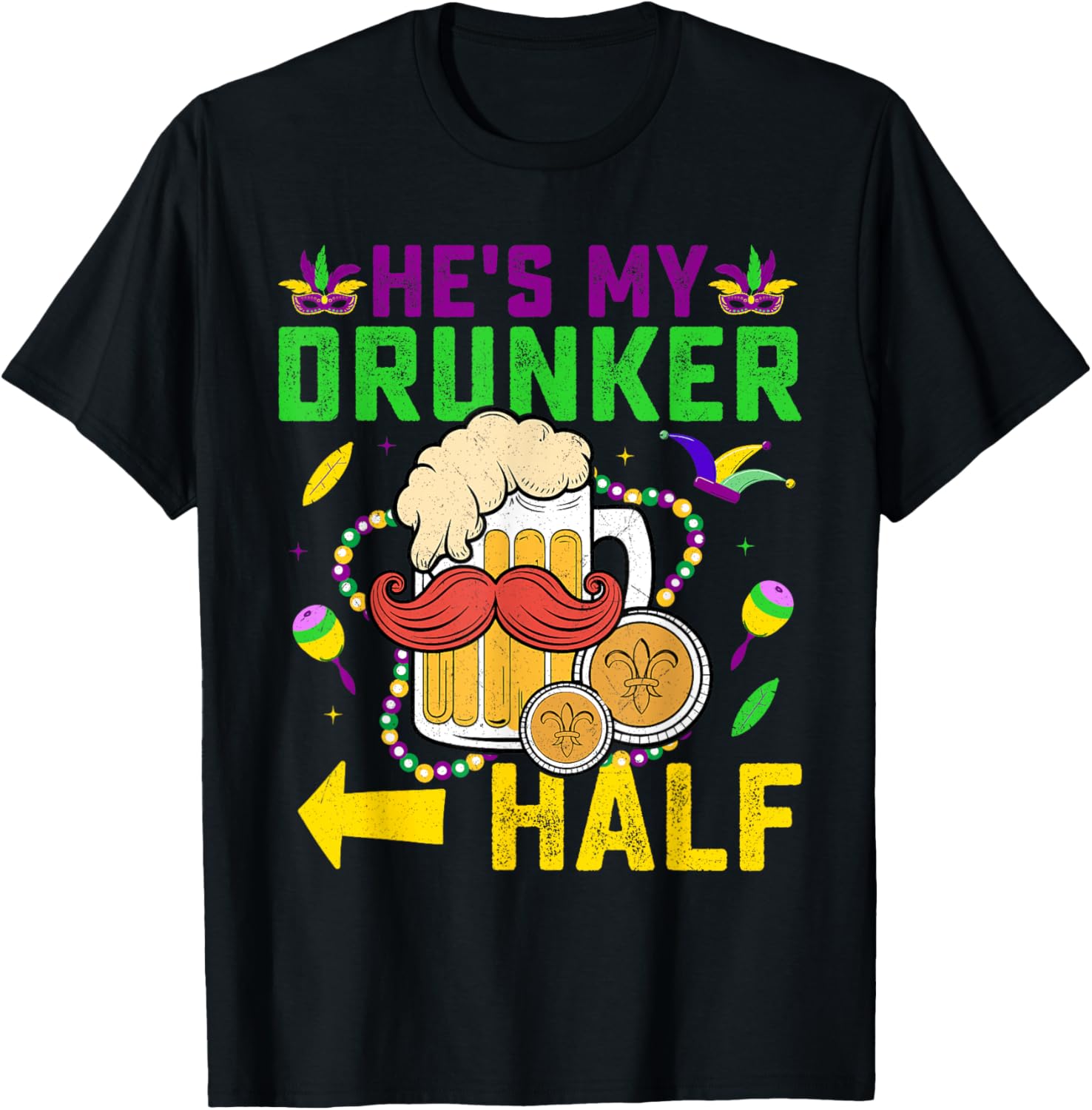 Cute He's My Drunker Half Matching Couple Mardi Gras T-Shirt for Her - 2