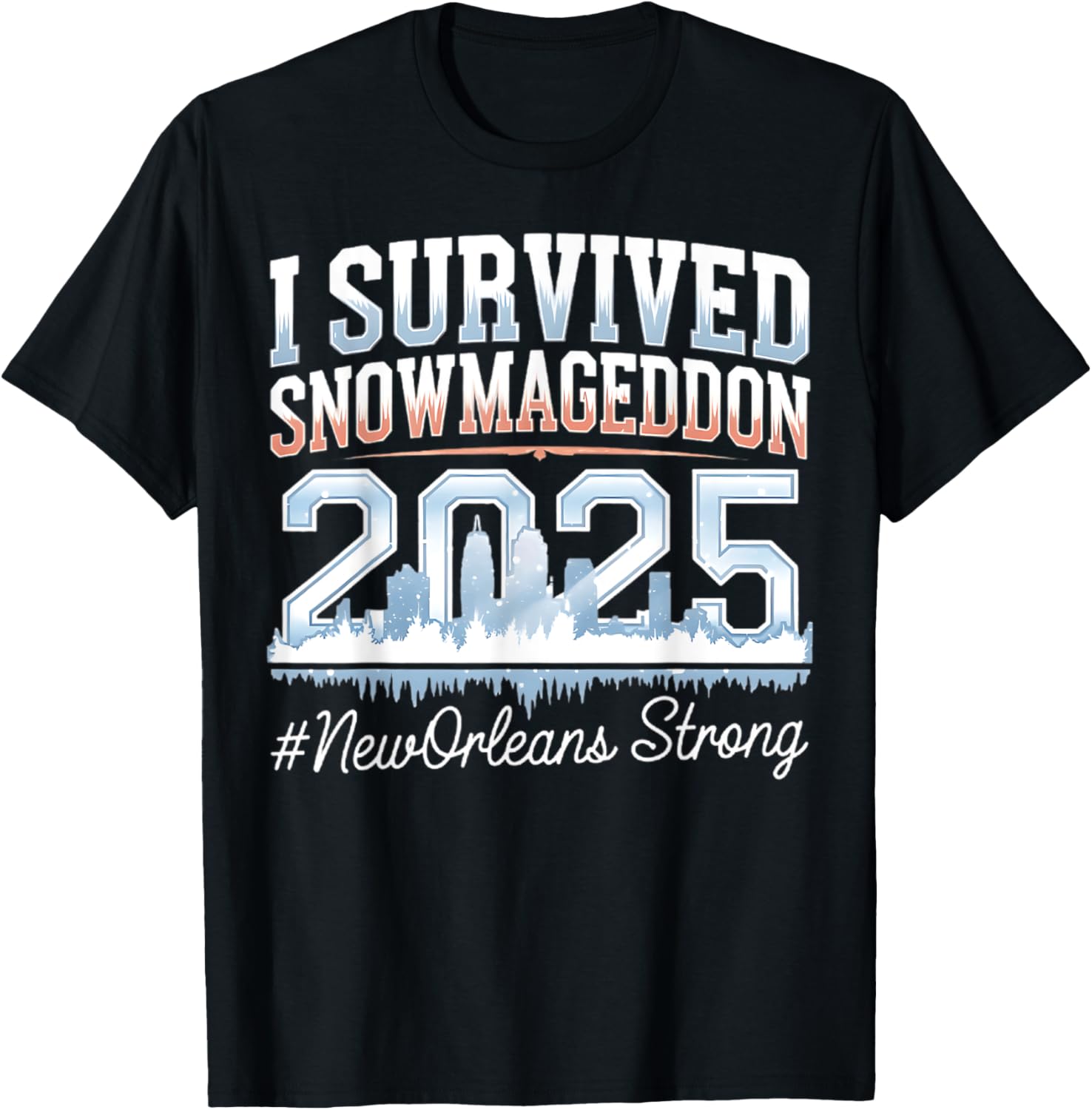 I Survived Snowmageddon 2025 New Orleans T-Shirt for Snow Lovers - 8