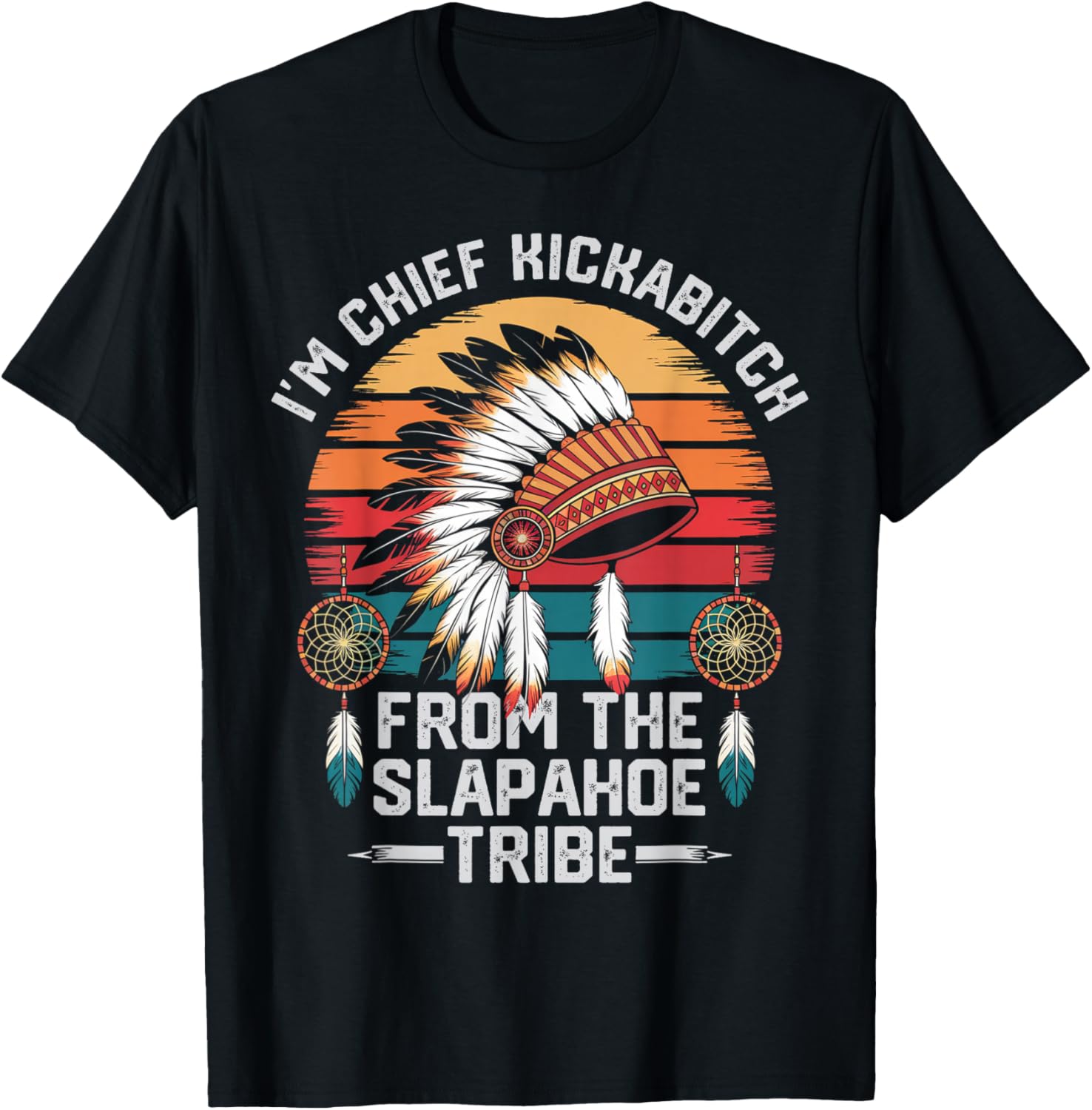 Vintage Chief Kickabitch T-Shirt from the Slapahoe Tribe for Fun Style - 5