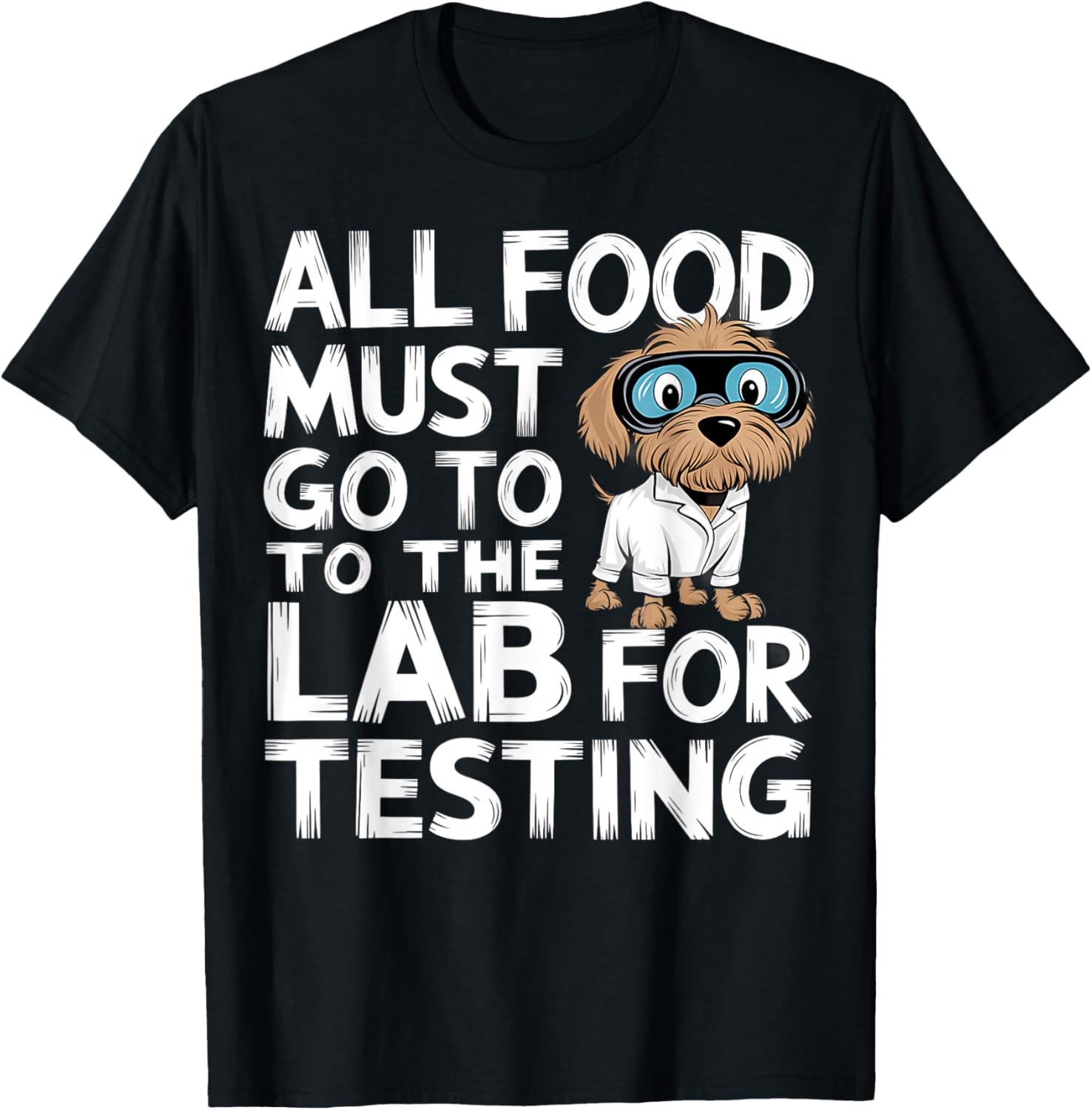 Funny Dog in Specs All Food Must Go to Lab T-Shirt for Pet Lovers - 2