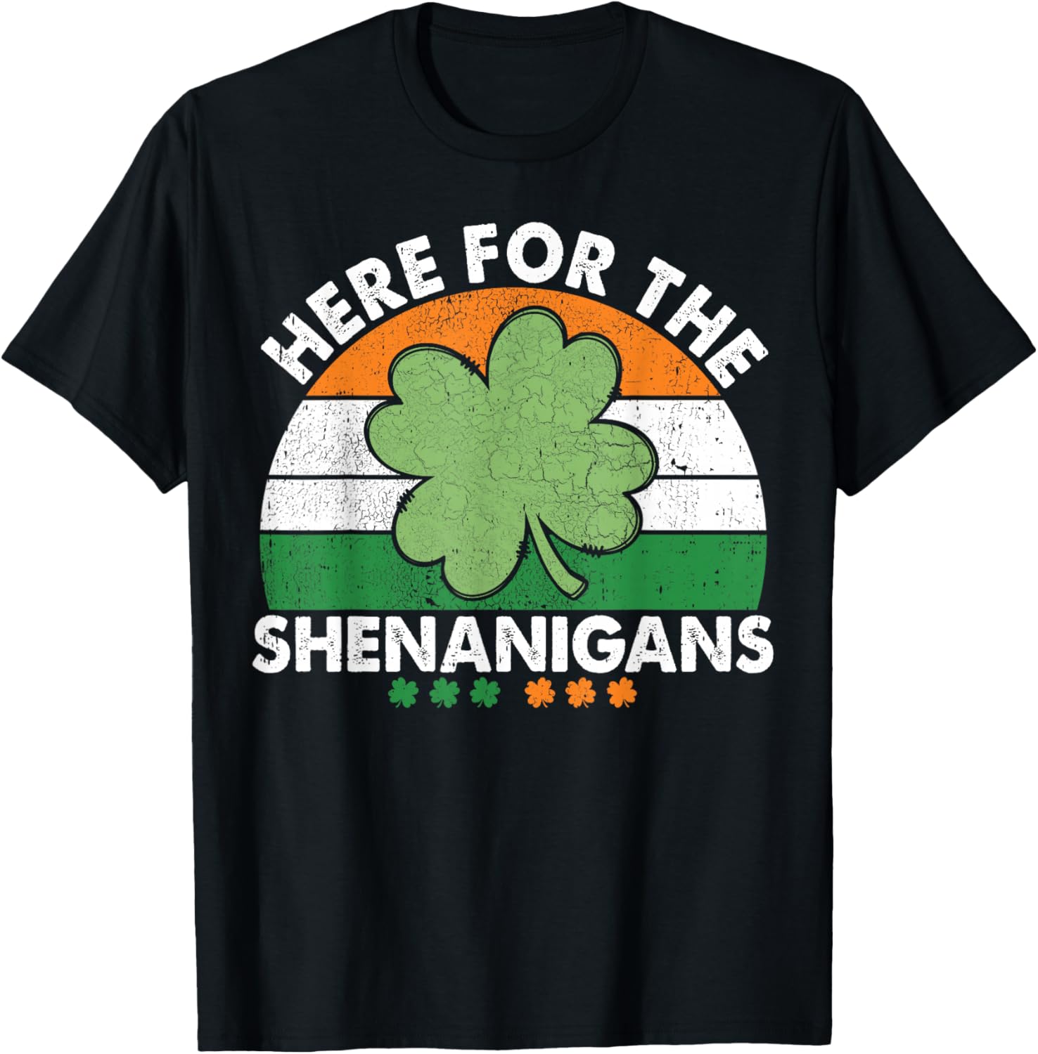 Here For The Shenanigans St Patricks Day T-Shirt Fun Irish Apparel - 24