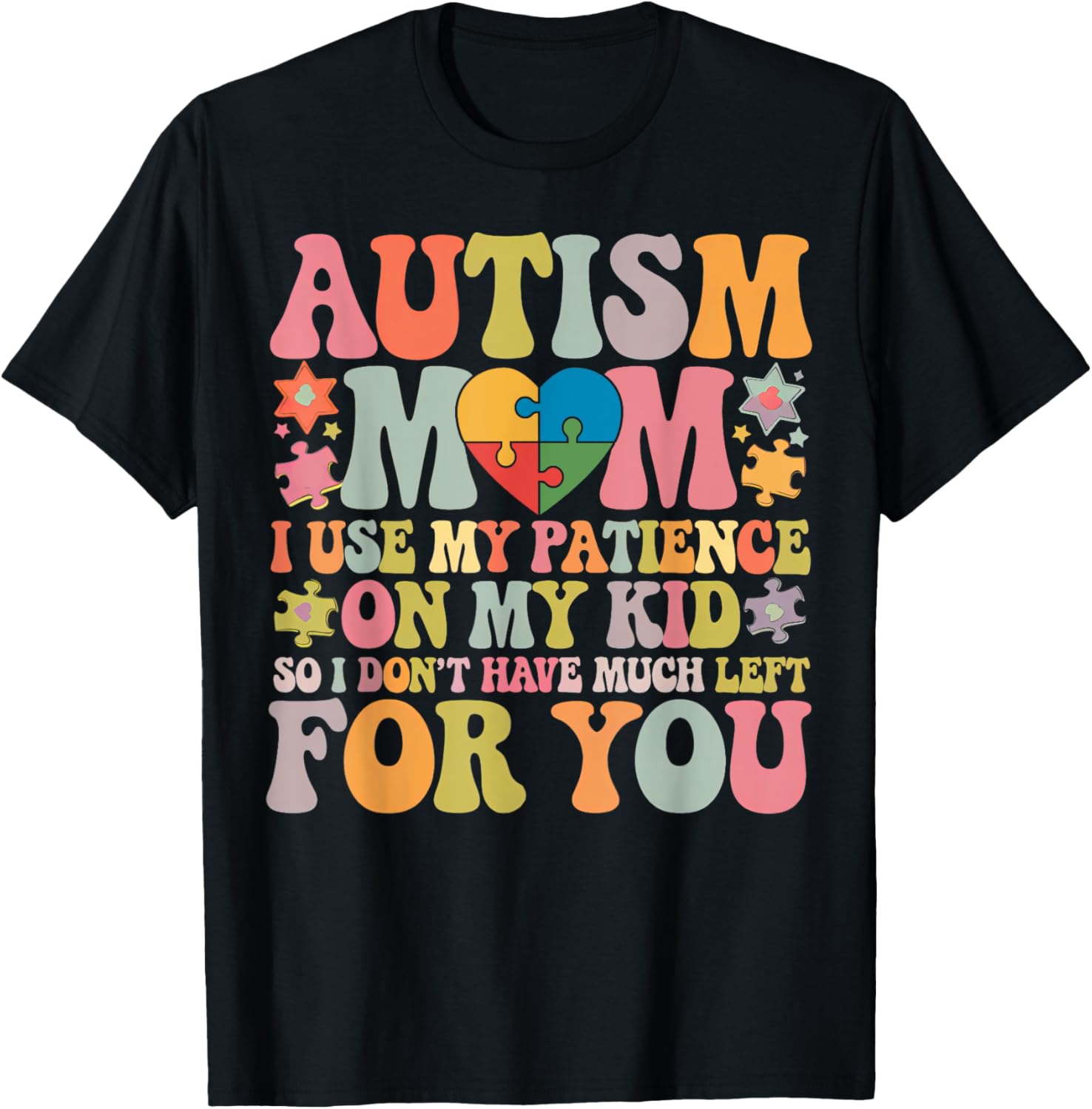 Groovy Autism Mom T-Shirt - Patience is My Superpower for Moms - 7