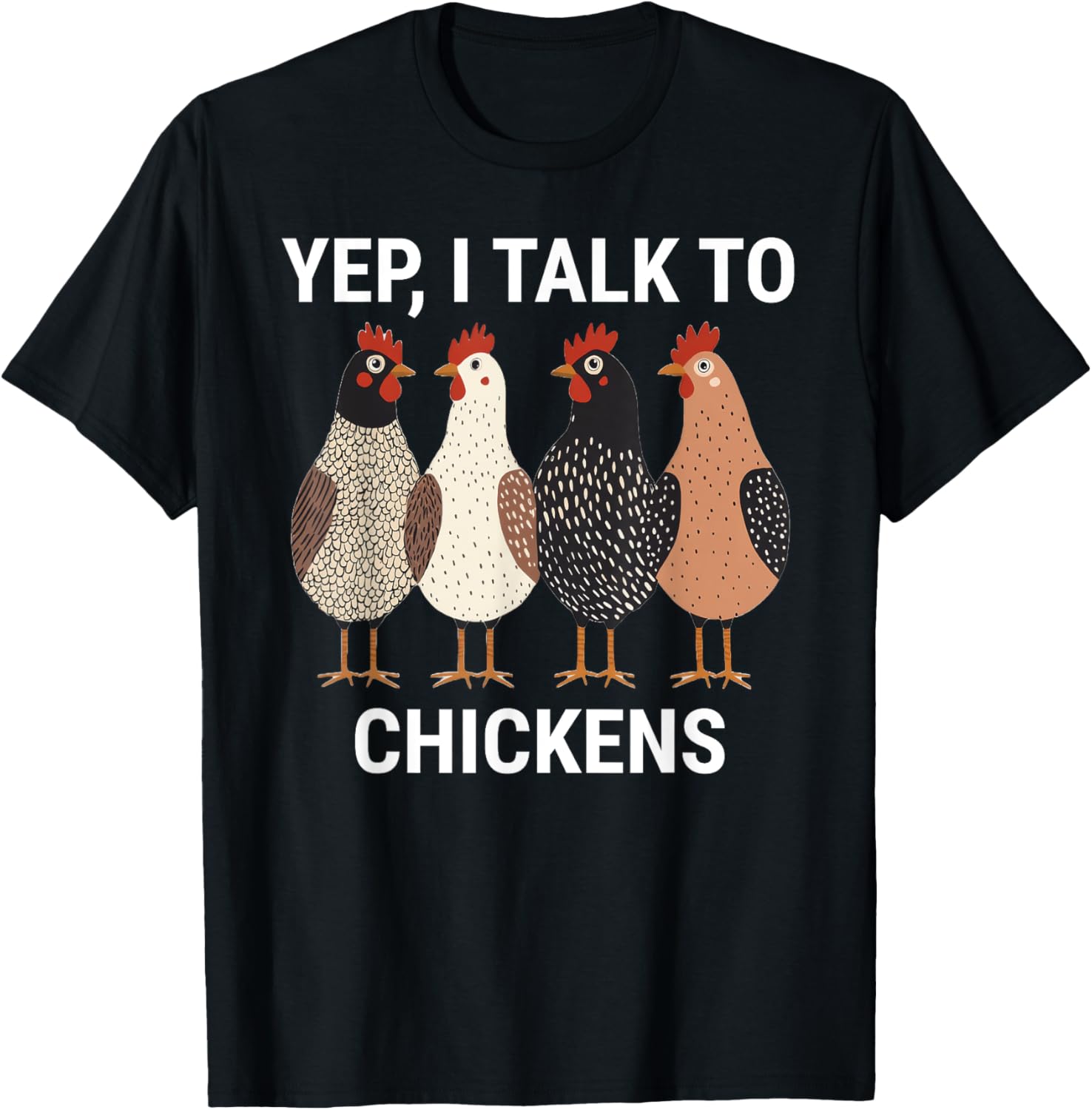 Funny Chicken T-Shirt for Chicken Lovers I Talk to Chickens Tee - 4