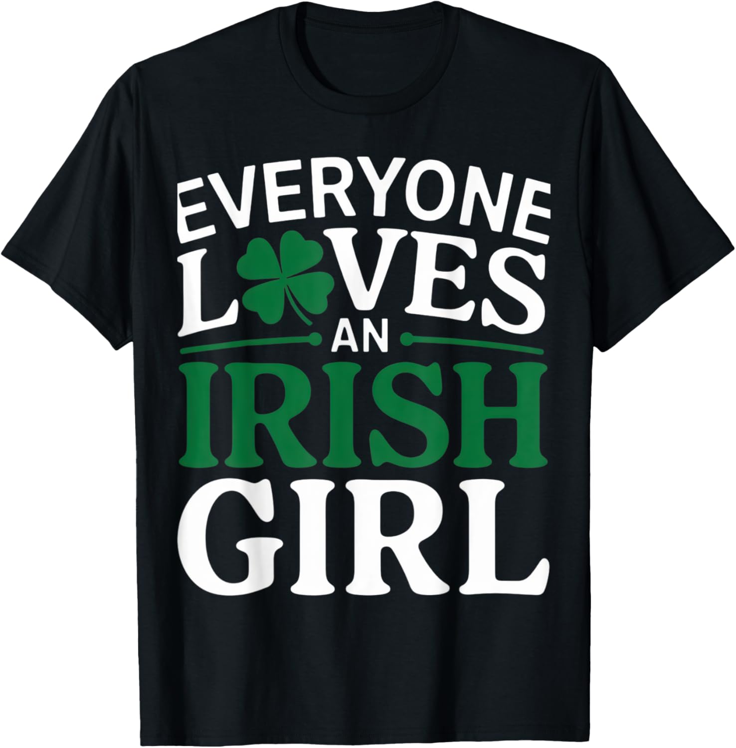 Everyone Loves An Irish Girl Clover Pride St. Patrick's Day T-Shirt - 14