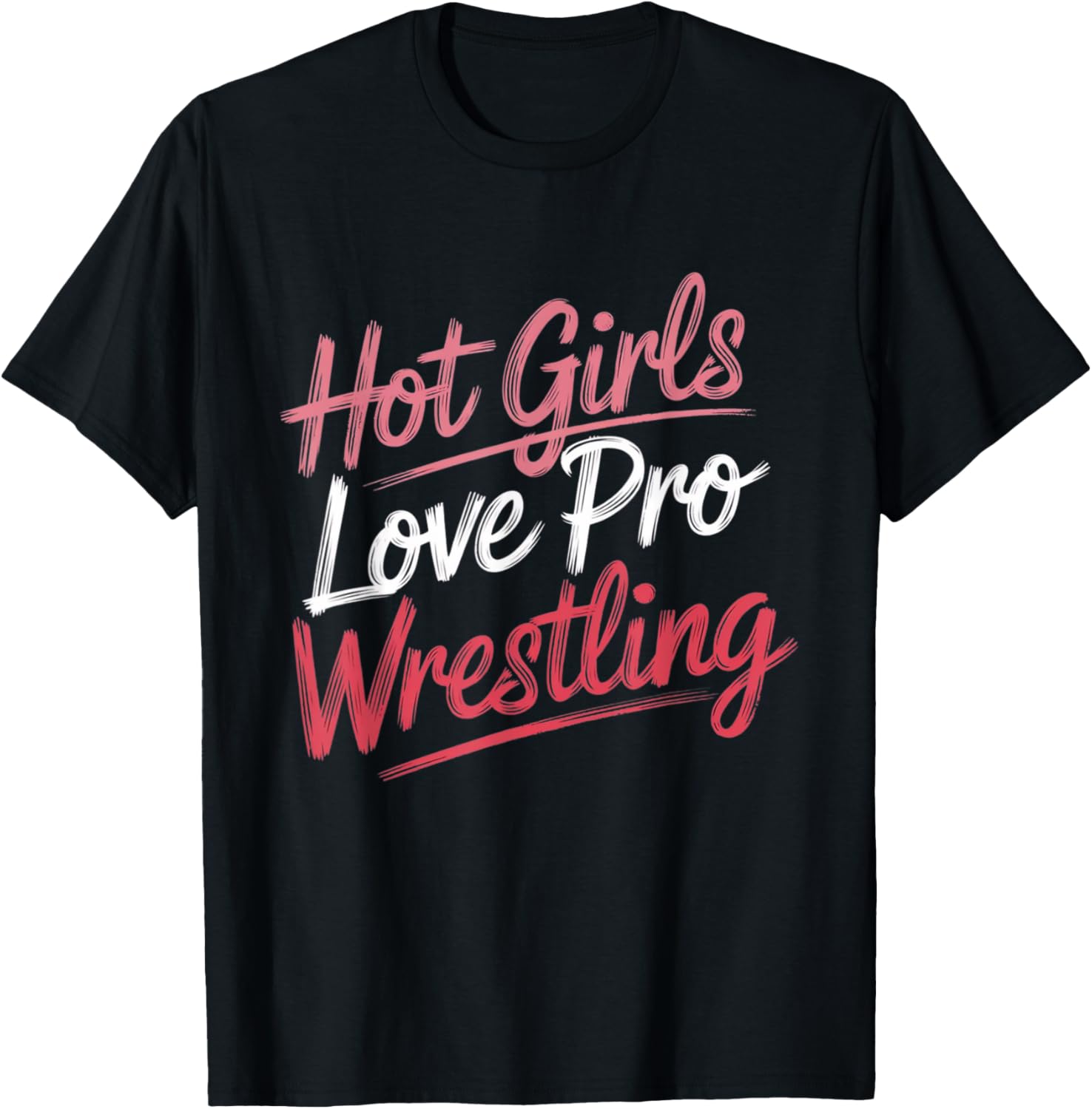 Funny Hot Girls Love Pro Wrestling T-Shirt Gift for Wrestling Fans - 5