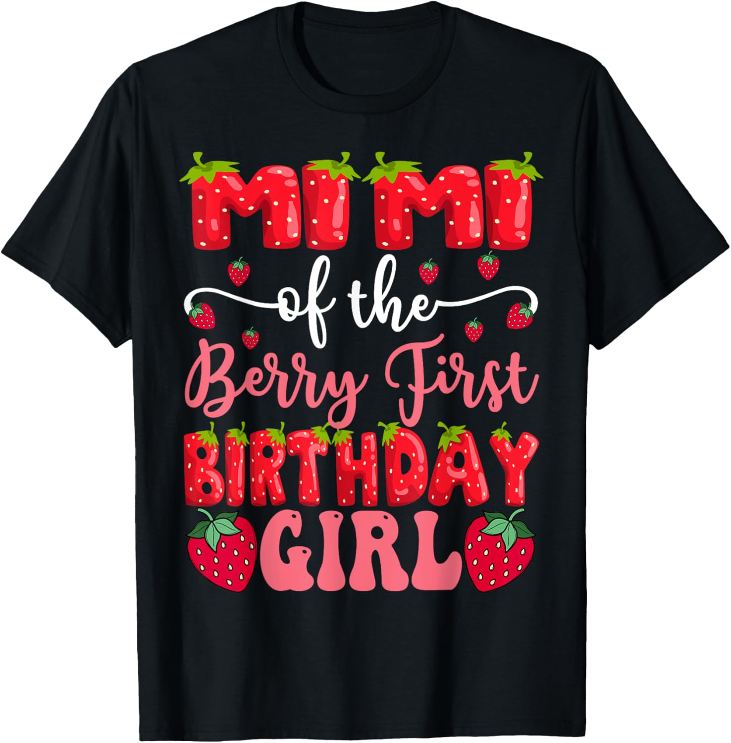 Mimi Of The Berry First Birthday Girl Strawberry Lover T-Shirt - 8
