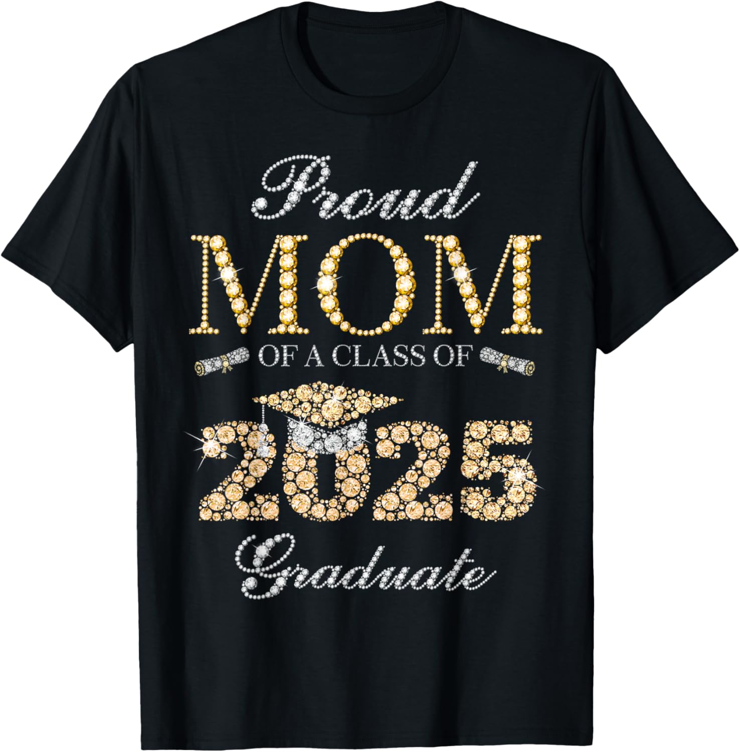 Proud Mom of a Class of 2025 Graduate T-Shirt for Celebratory Moments - 11