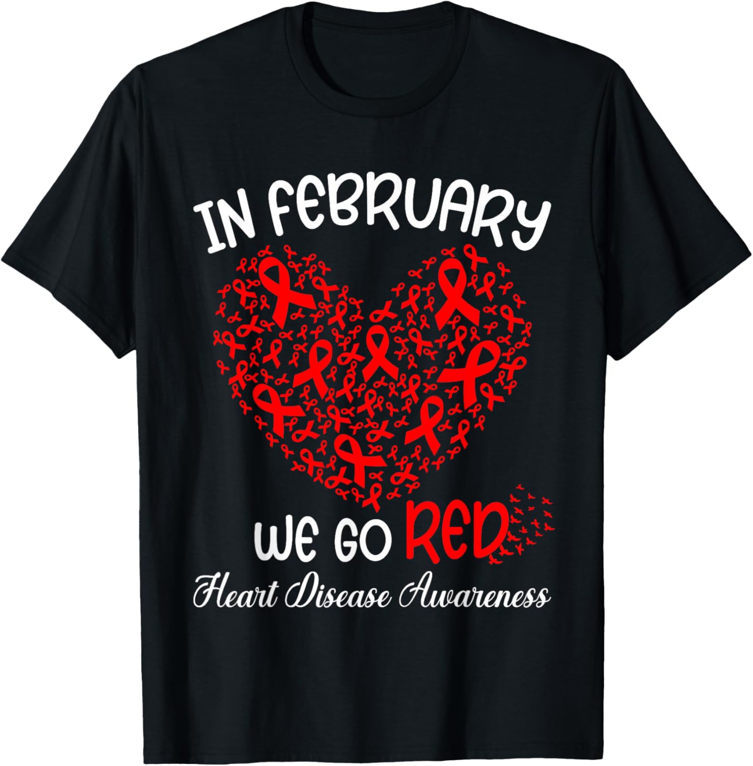 Go Red T-Shirt for American Heart Month in February - Support Heart Health - 9