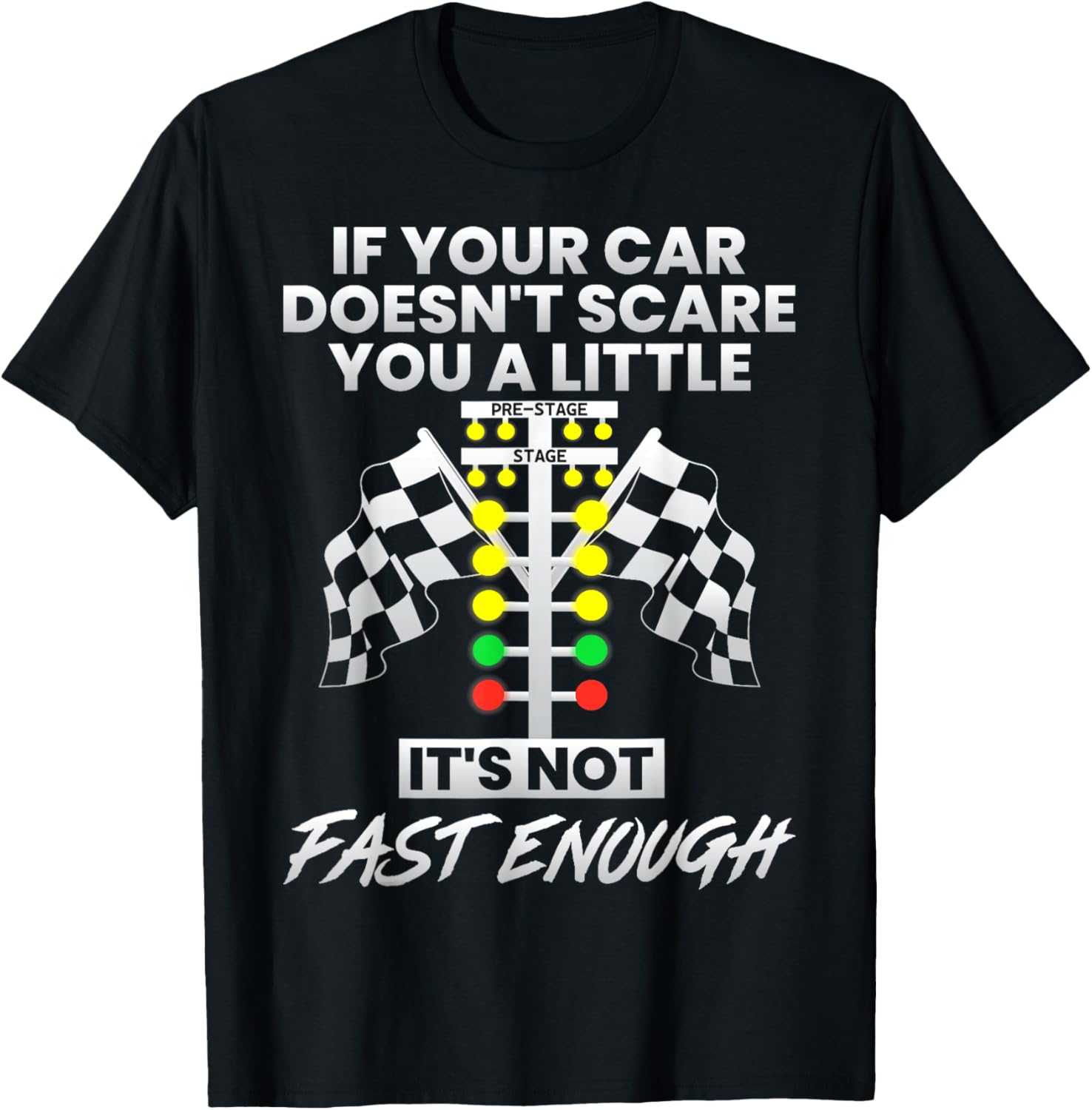 Fast Cars T-Shirt If Your Car Doesn't Scare You A Little Gift for Speed Lovers - 15