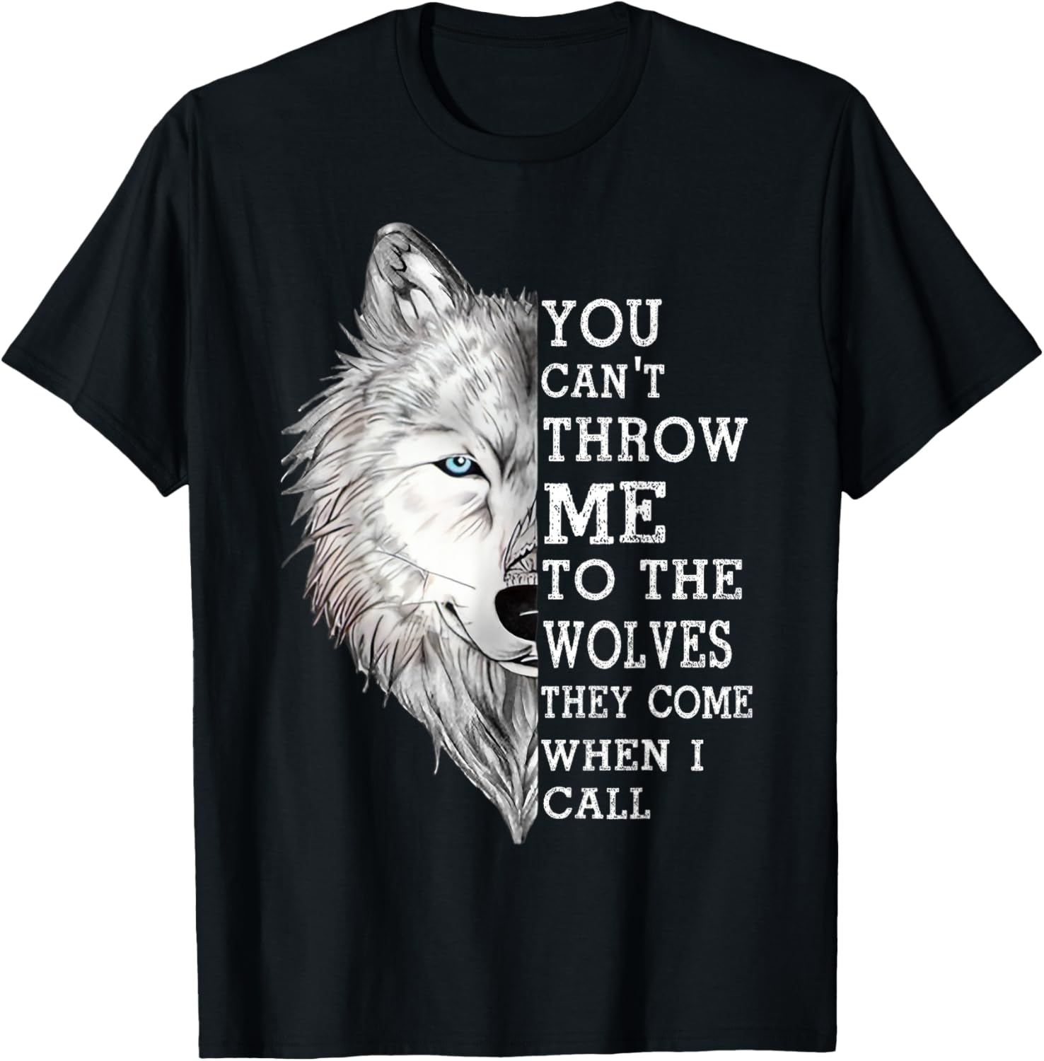 You Can't Throw Me To The Wolves T-Shirt - Bold and Fun Graphic Tee - 3