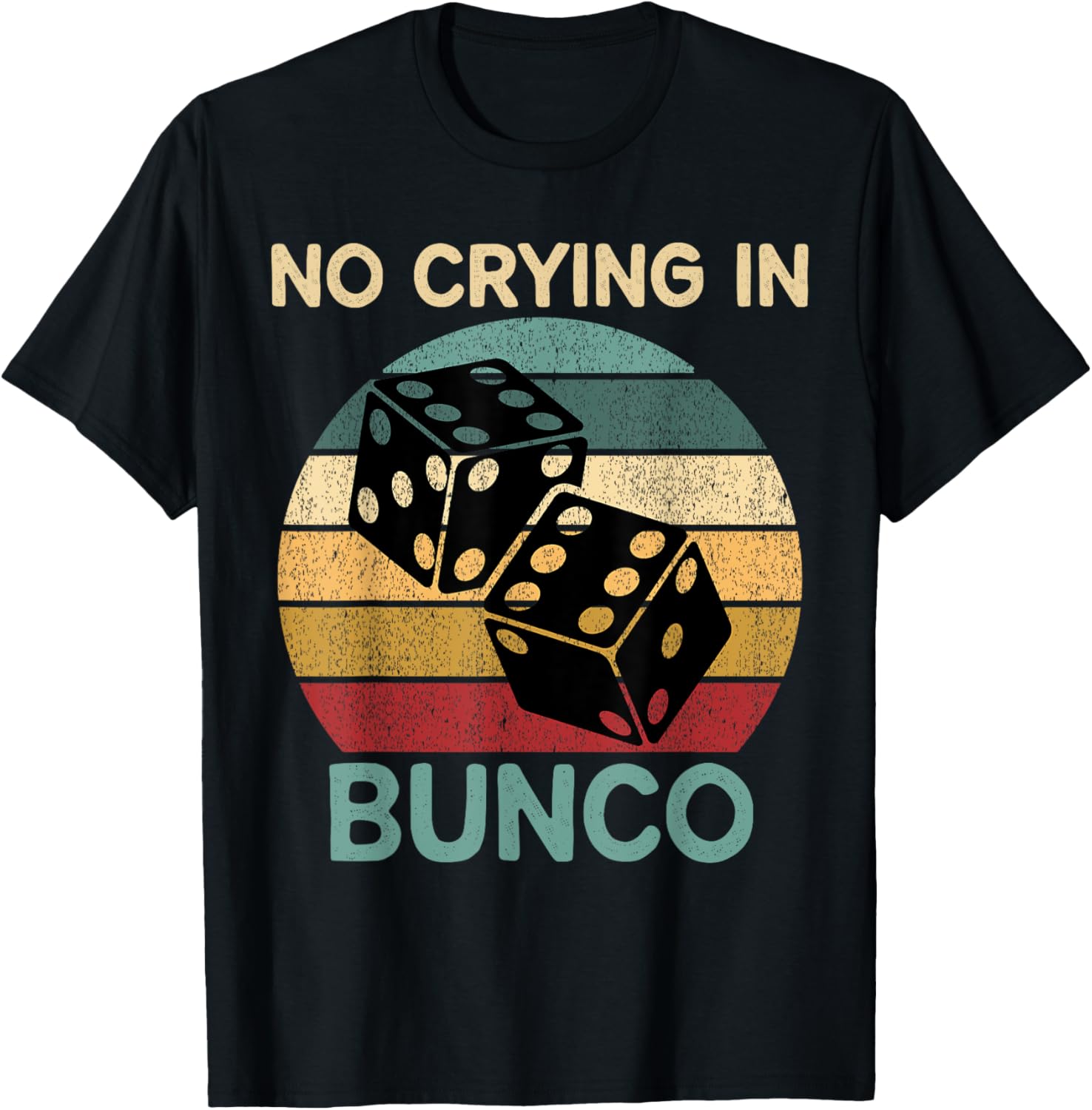 Funny Vintage No Crying In Bunco Game Dice Retro Humor T-Shirt - 4