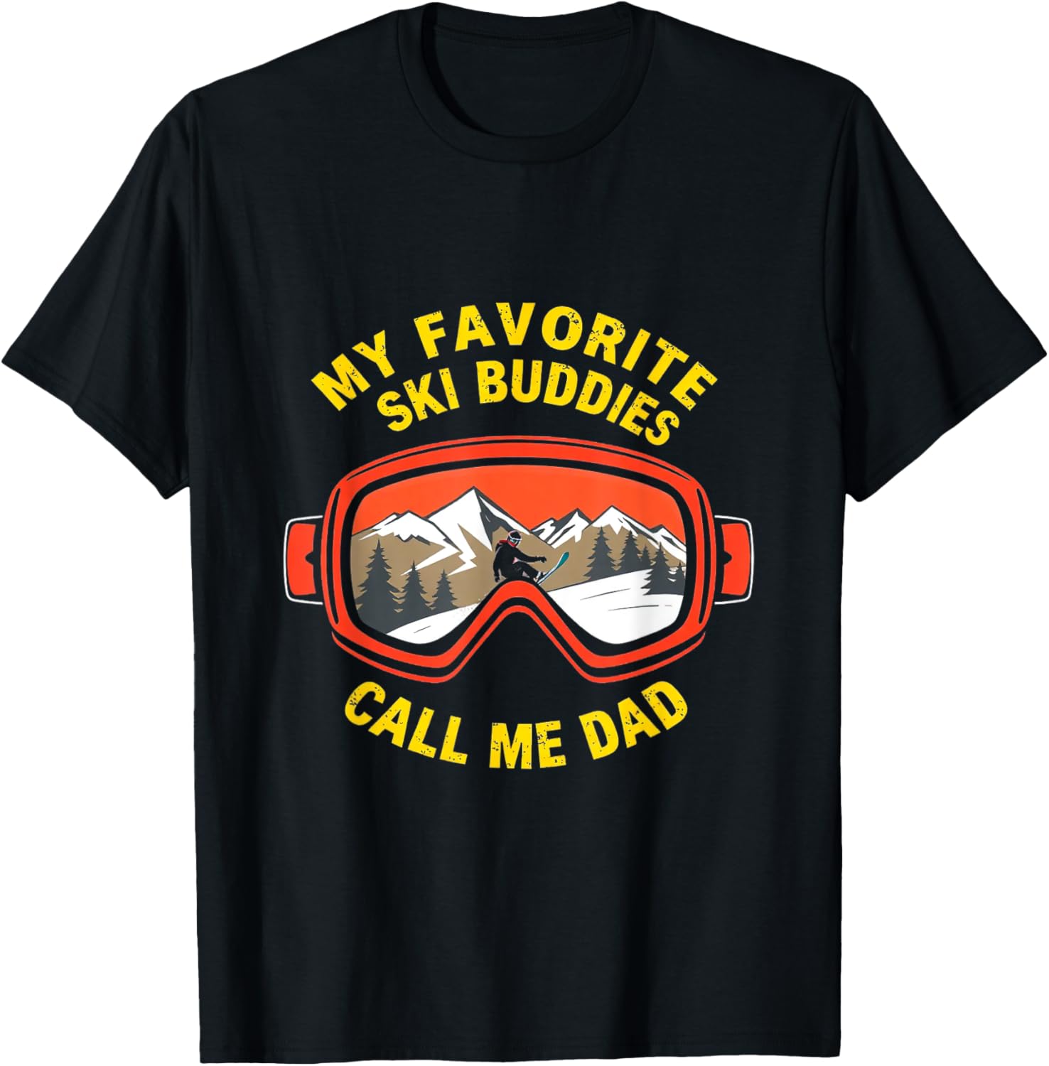 Funny Skiing Dad T-Shirt for Father's Day - My Favorite Ski Buddies - 1