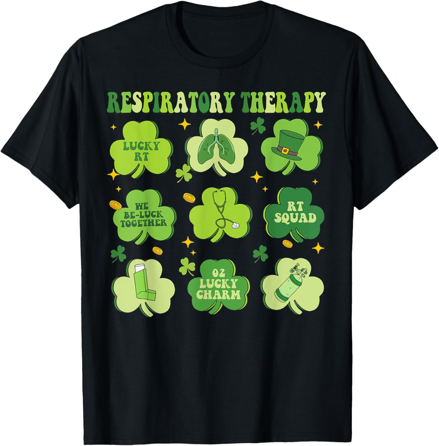 St Patrick's Day Shamrock T-Shirt for Respiratory Therapists - 11