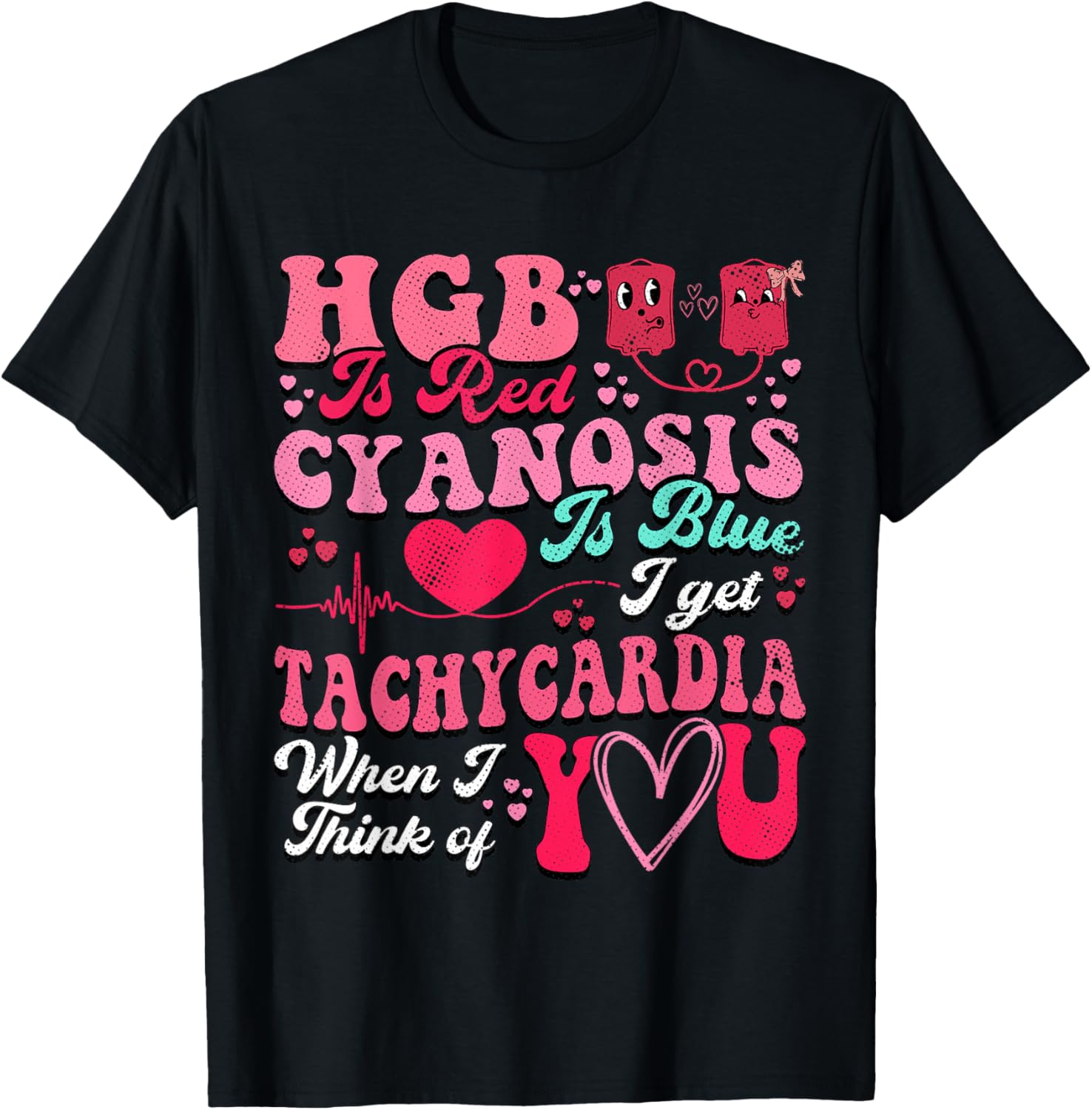 Hgb Is Red Cyanosis Is Blue Cardiac Nurse T-Shirt for Medical Professionals - 6