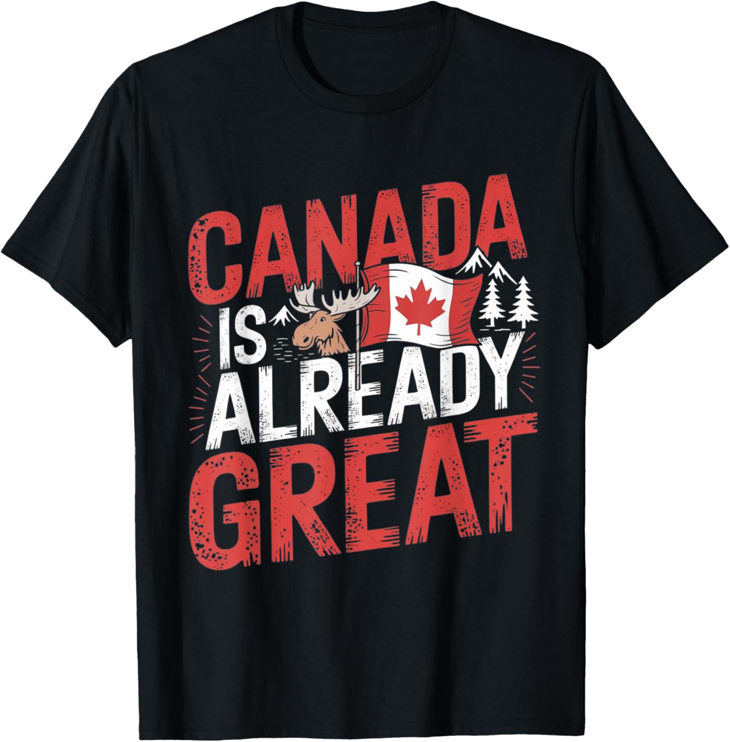 Canada Is Already Great Independence Day T-Shirt for Proud Canadians - 2