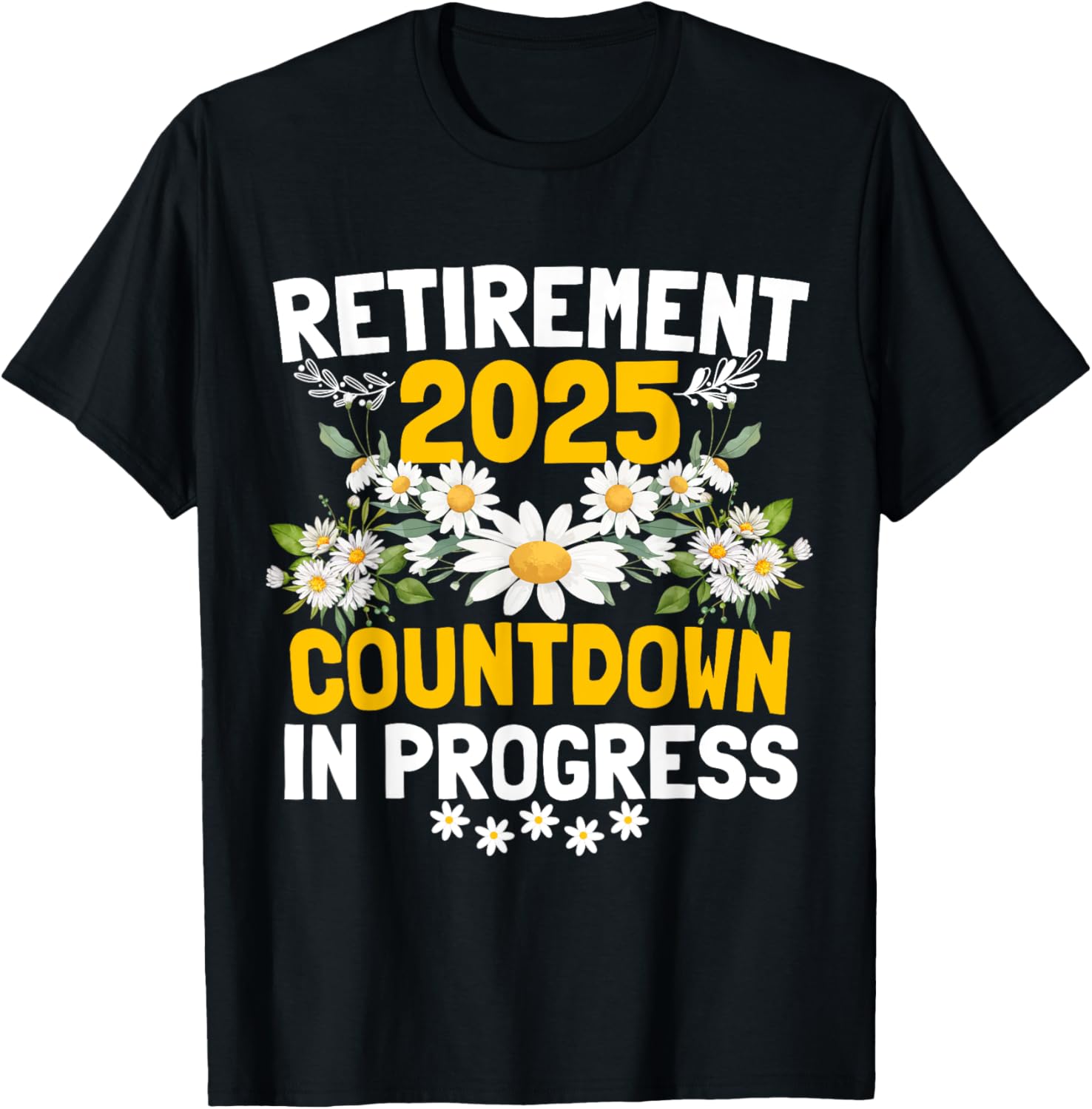Funny Daisy Flower Retirement 2025 T-Shirt for Women - Cute Apparel - 8