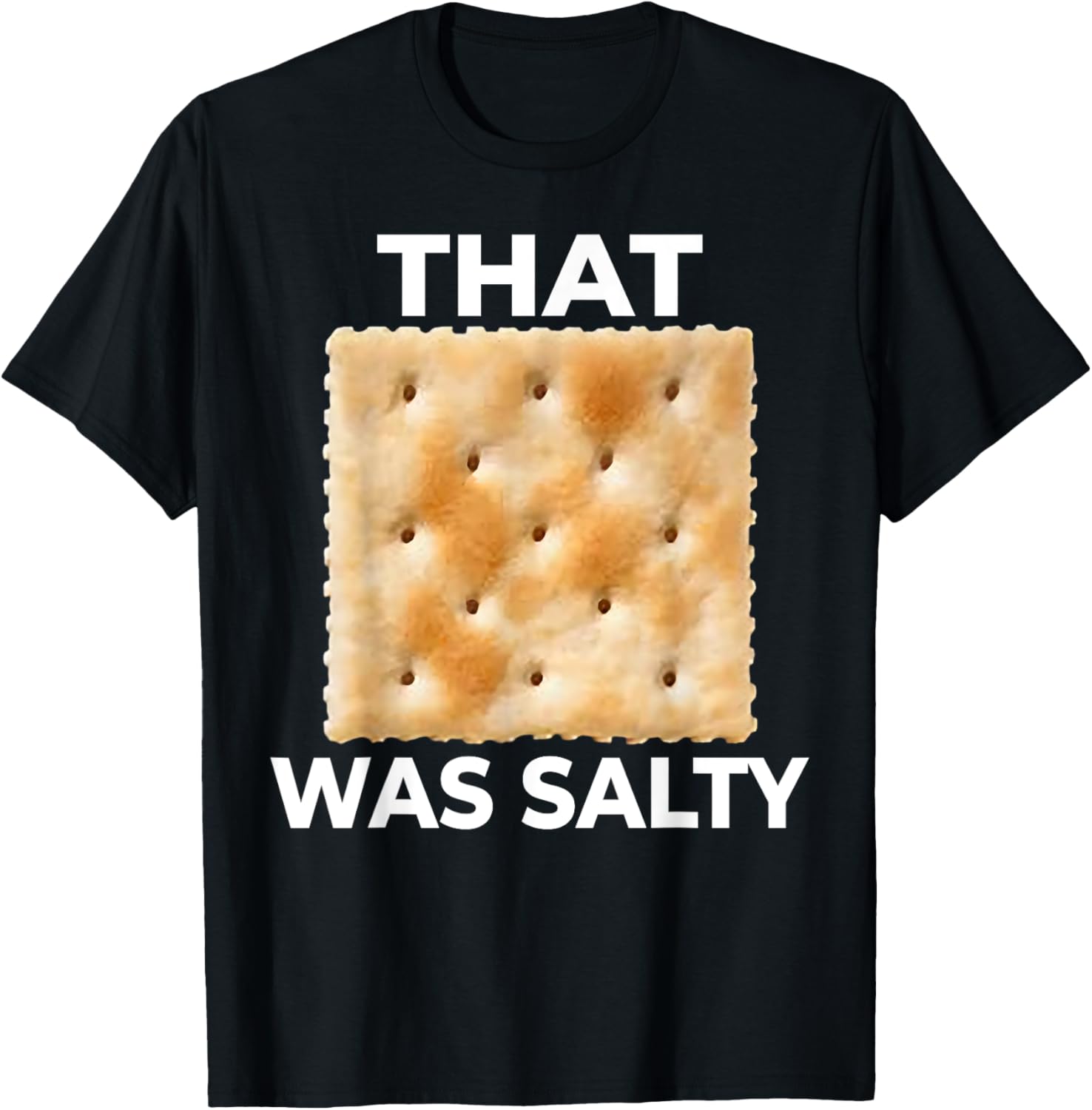 Salty Funny Saltine Soda Cracker T-Shirt for Food Lovers and Fun Gifts - 13