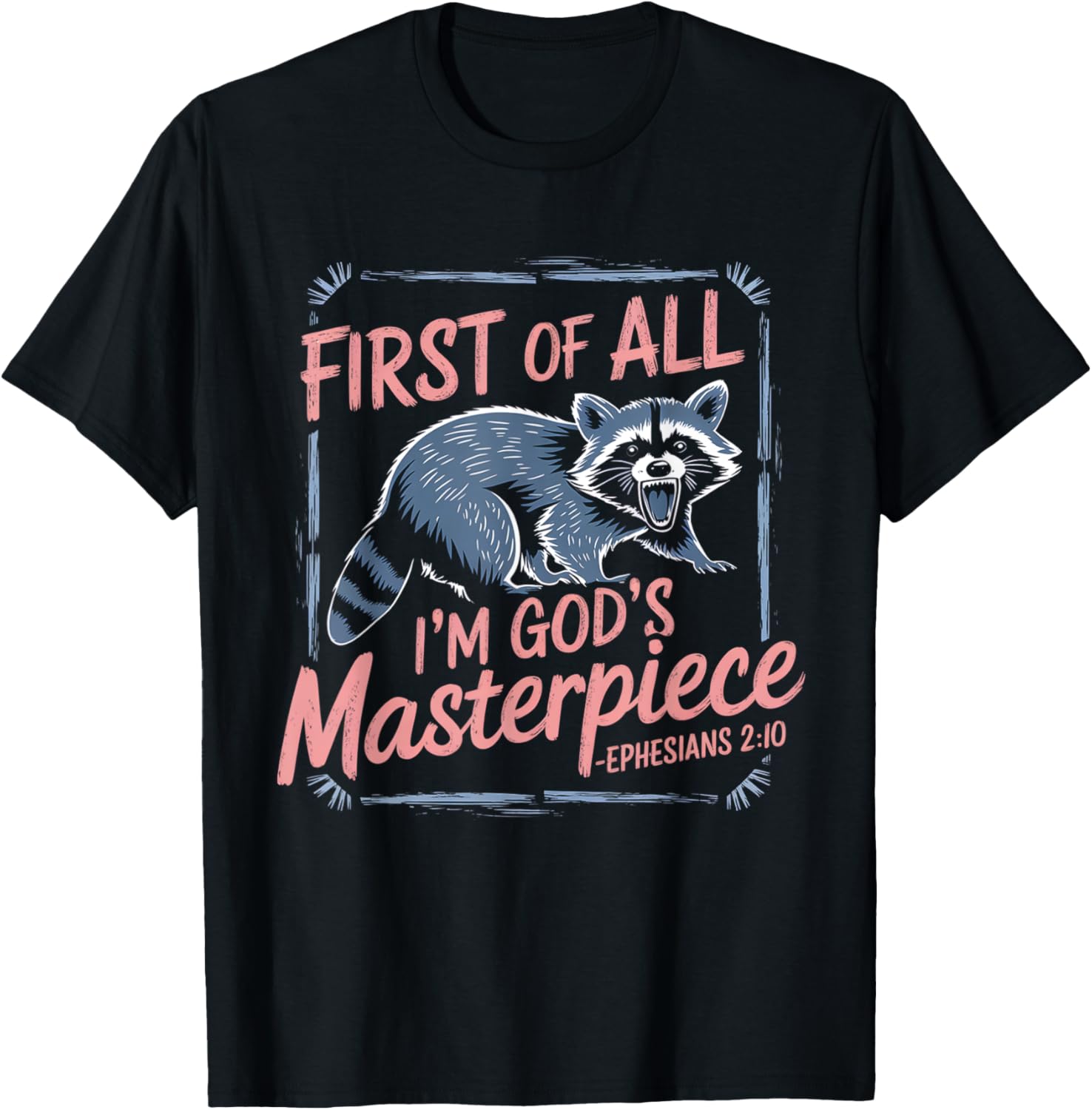 Funny Raccoon God's Masterpiece T-Shirt for Animal Lovers - 1