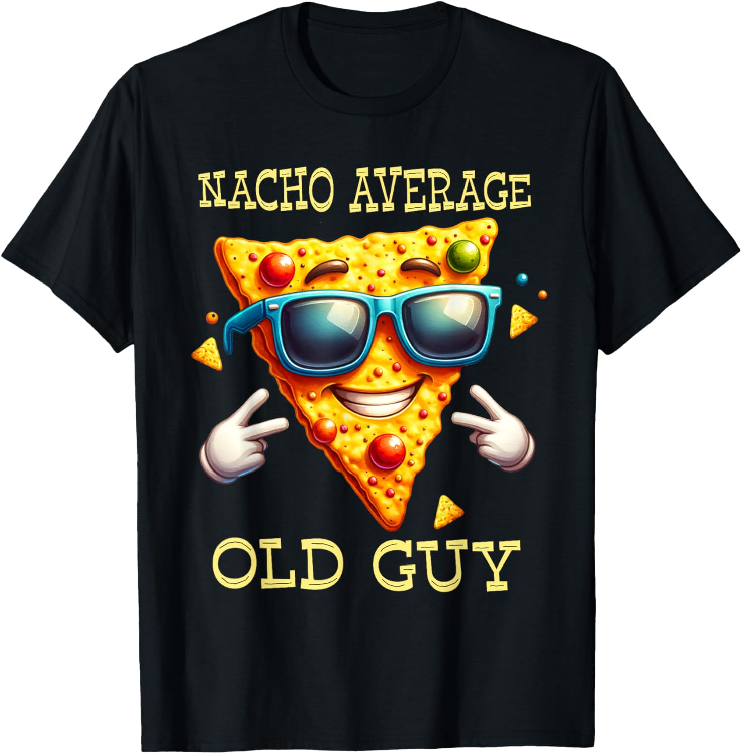 Funny Nacho Average Old Guy T-Shirt for Dads and Grandpas - 6