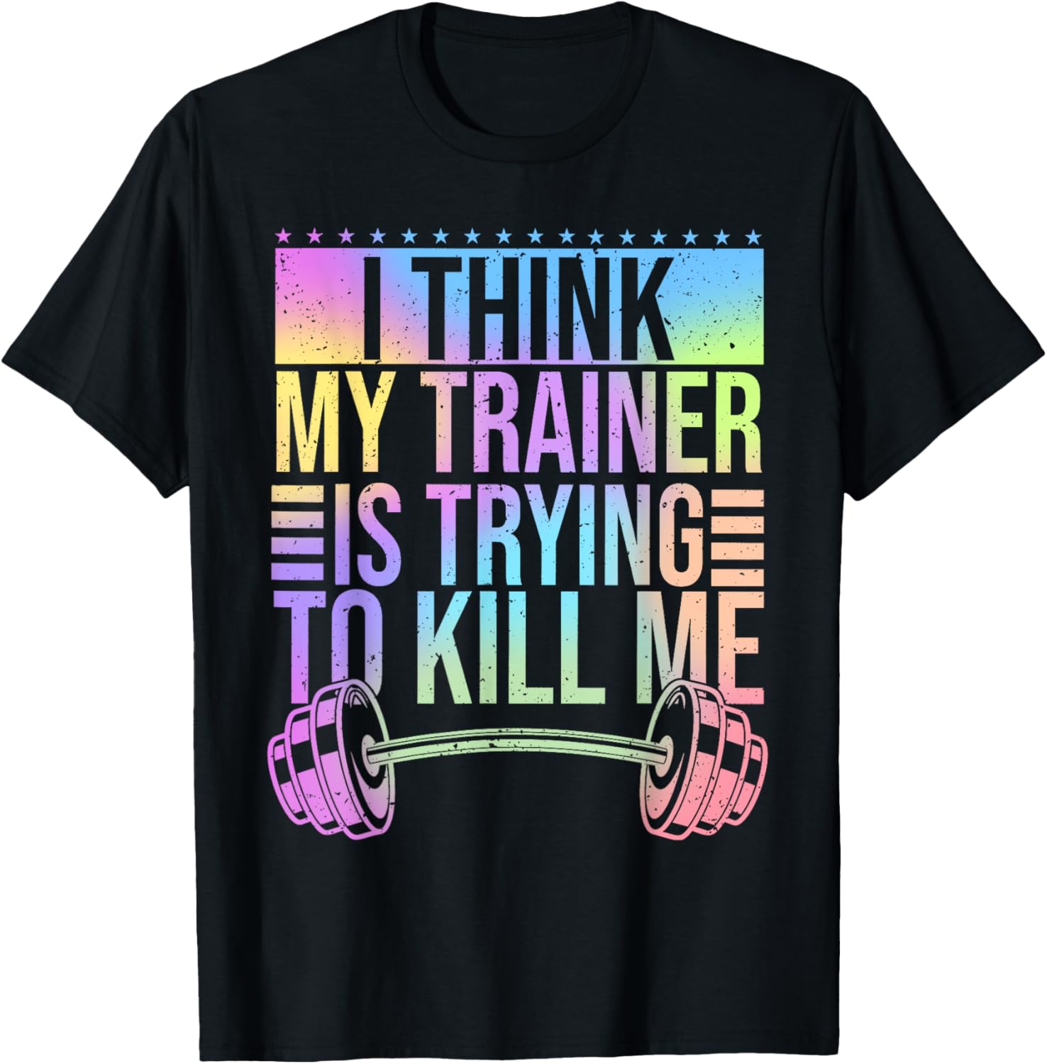 Funny Gymer T-Shirt I Think My Trainer Is Trying To Kill Me Gym Wear - 26