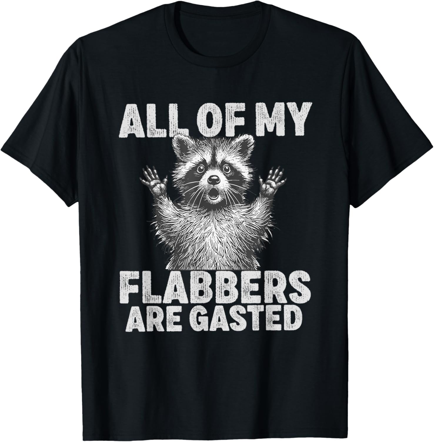 All of My Flabbers Are Gasted T-Shirt Fun Quirky Graphic Tee for Friends - 4